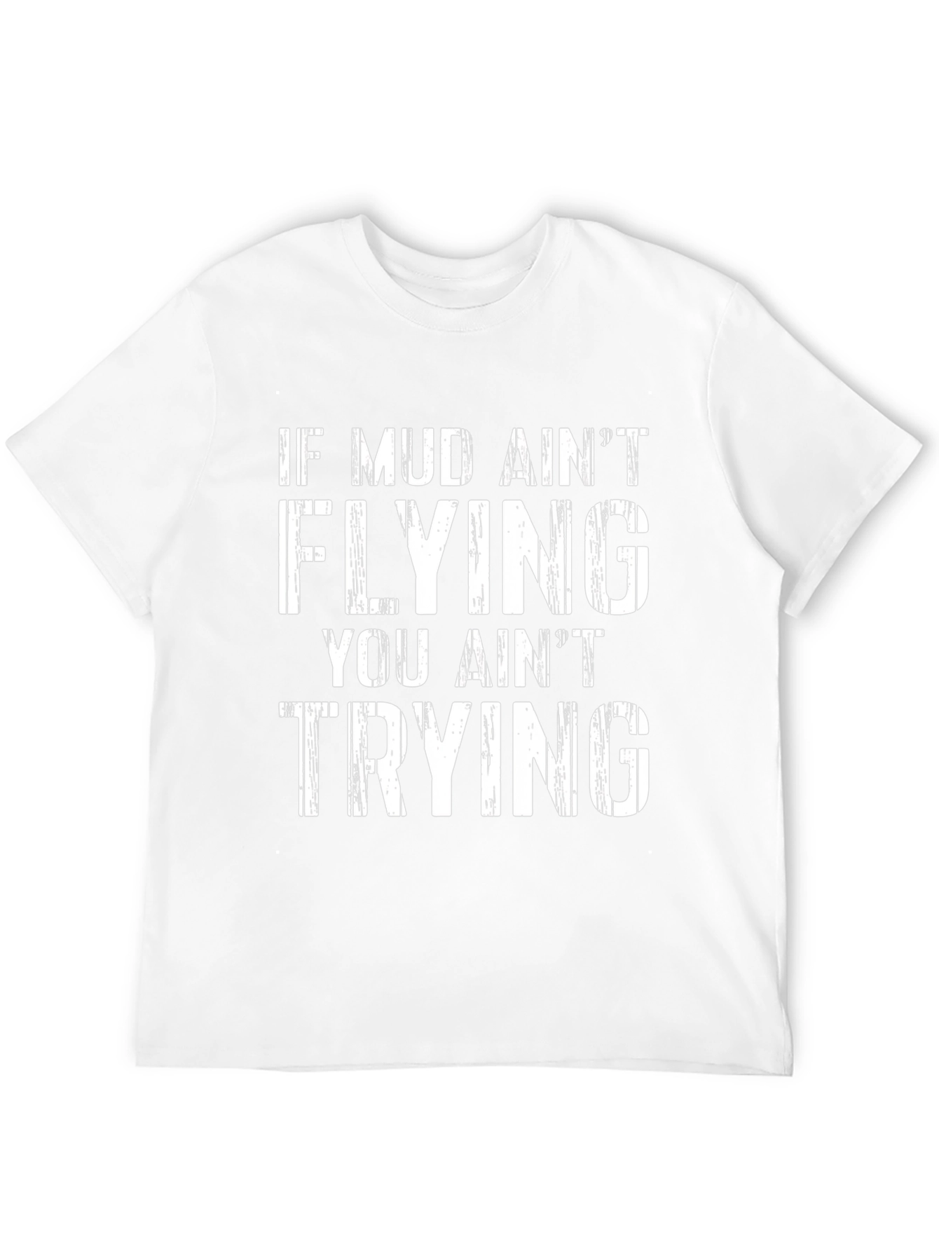 Mud Aint Flying T-Shirt - Black Graphic Tee