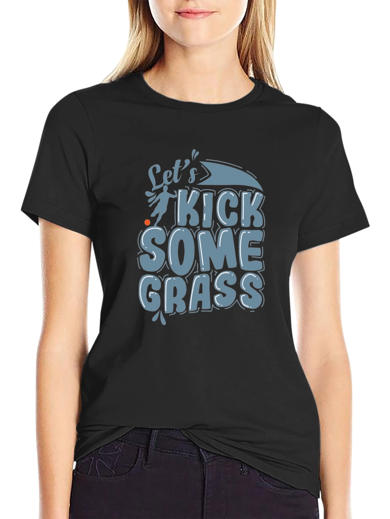 Lets Kick Some Grass Graphic Tee