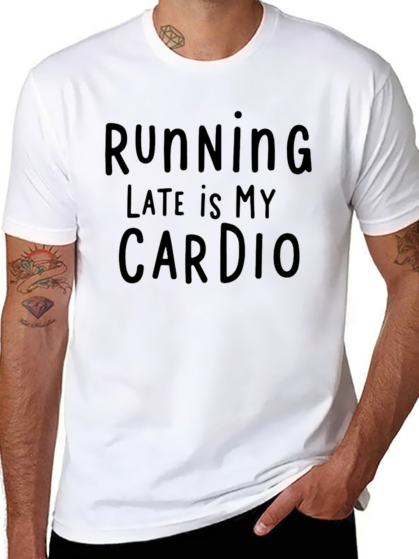 Funny Running Late is My Cardio T-Shirt