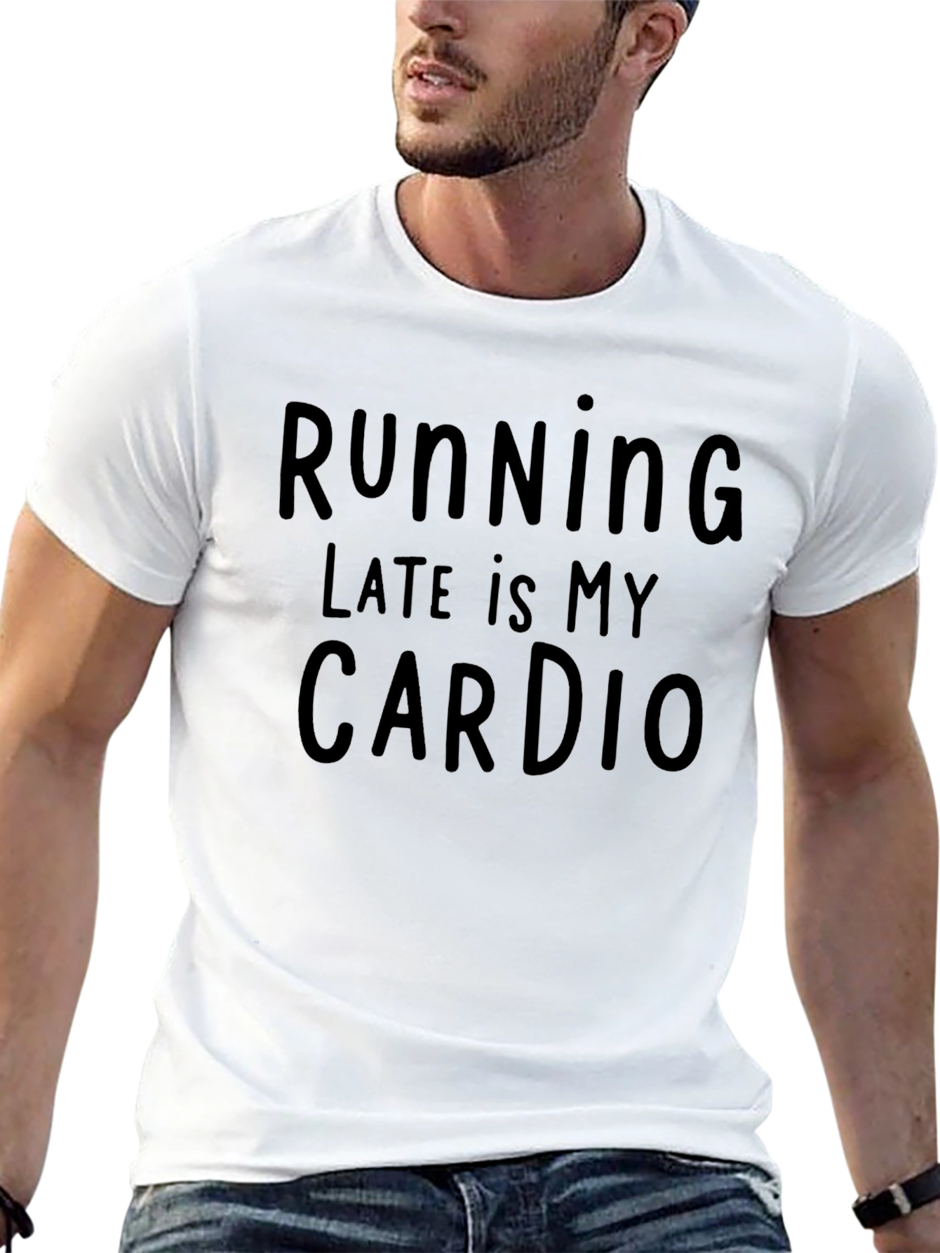 Funny Running Late is My Cardio T-Shirt