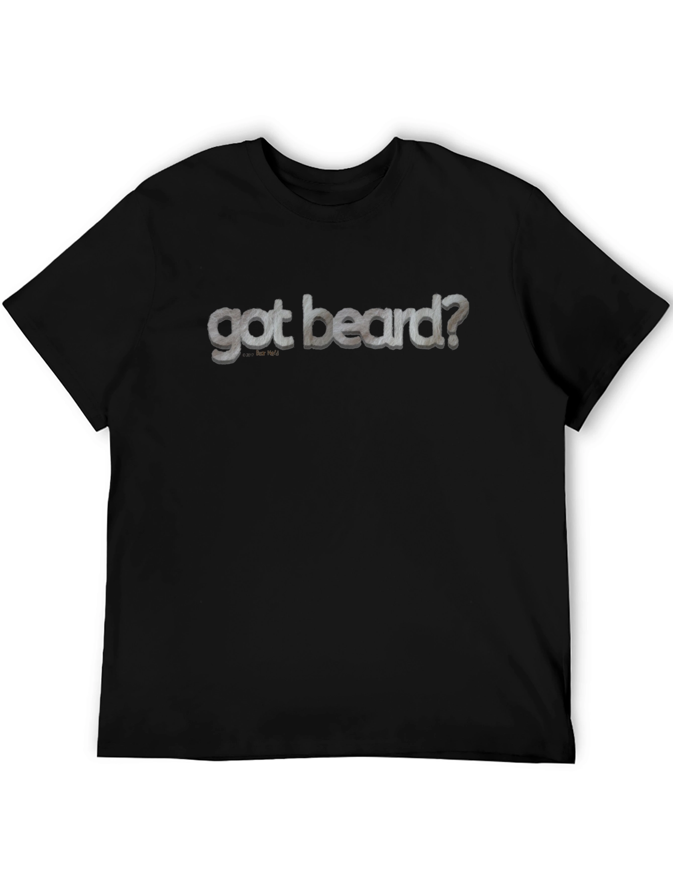 Got Beard? Graphic Print Mens T-Shirt