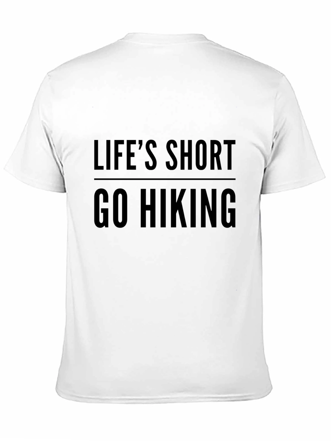 Lifes Short Go Hiking T-Shirt - Black