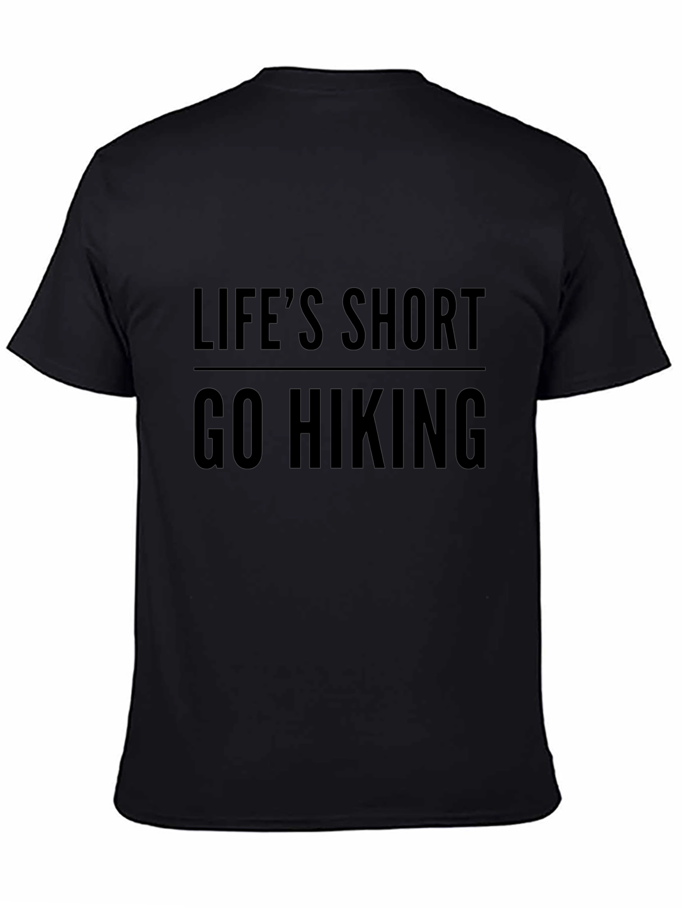 Lifes Short Go Hiking T-Shirt - Black