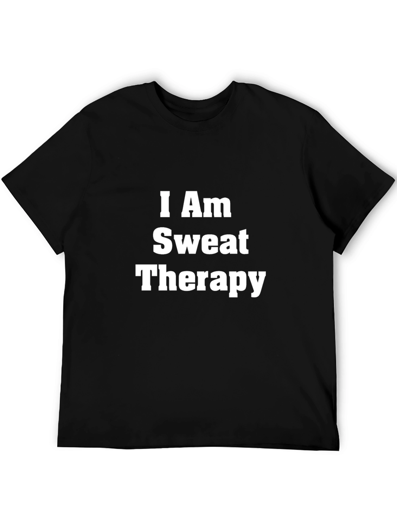 I Am Sweat Therapy Black T-Shirt