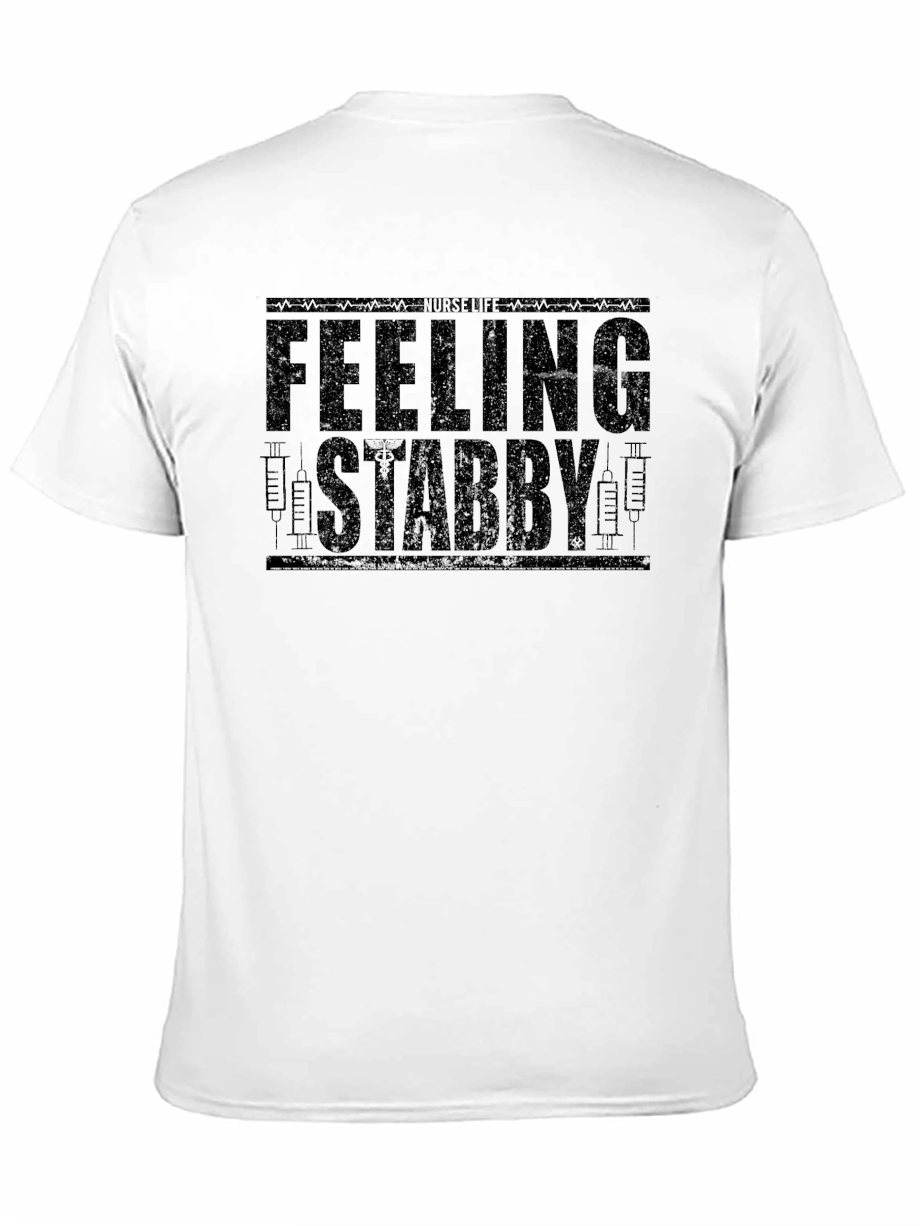 Feeling Stabby Nurse Life Graphic T-Shirt