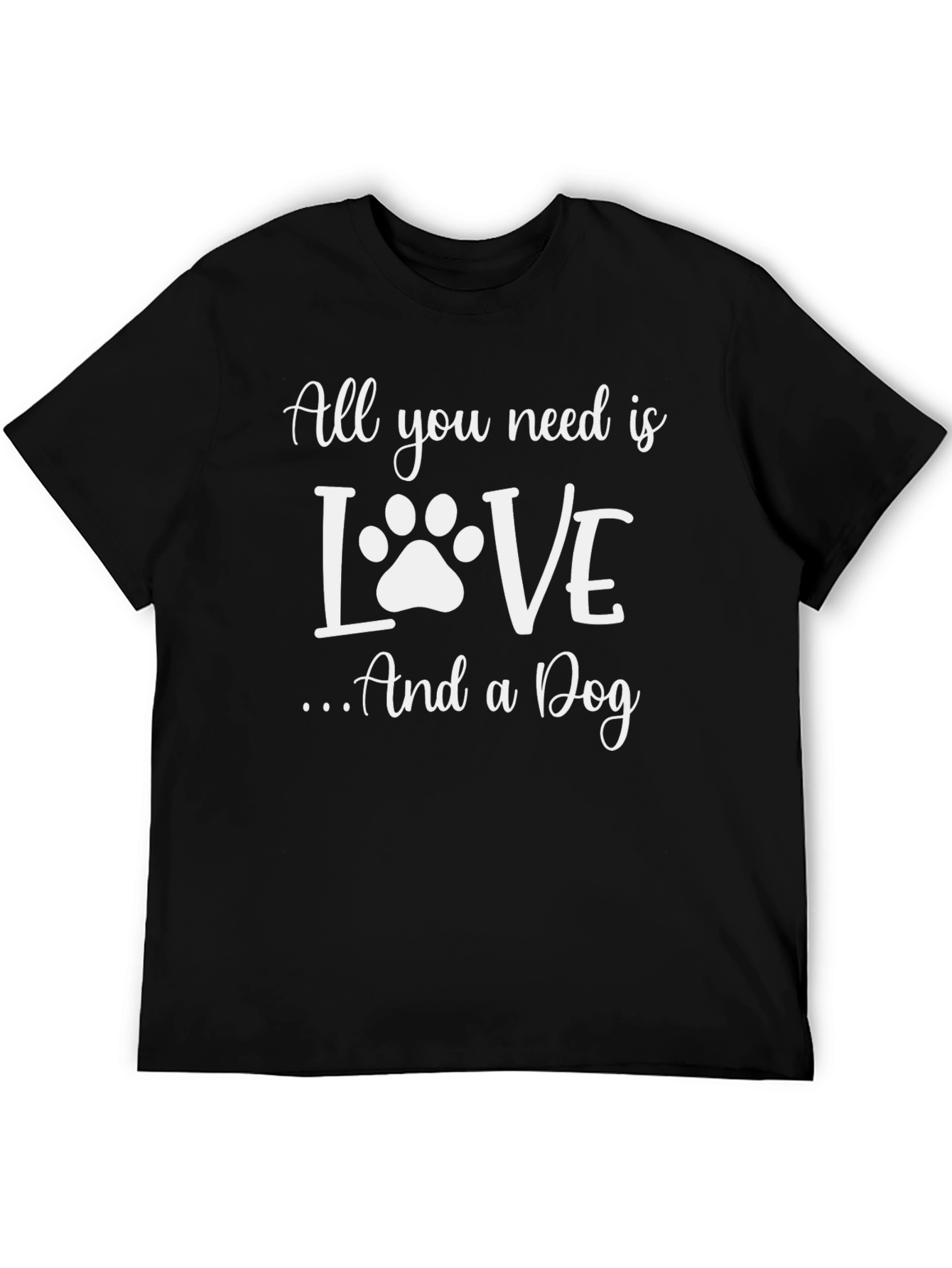 All You Need is Love and a Dog T-Shirt