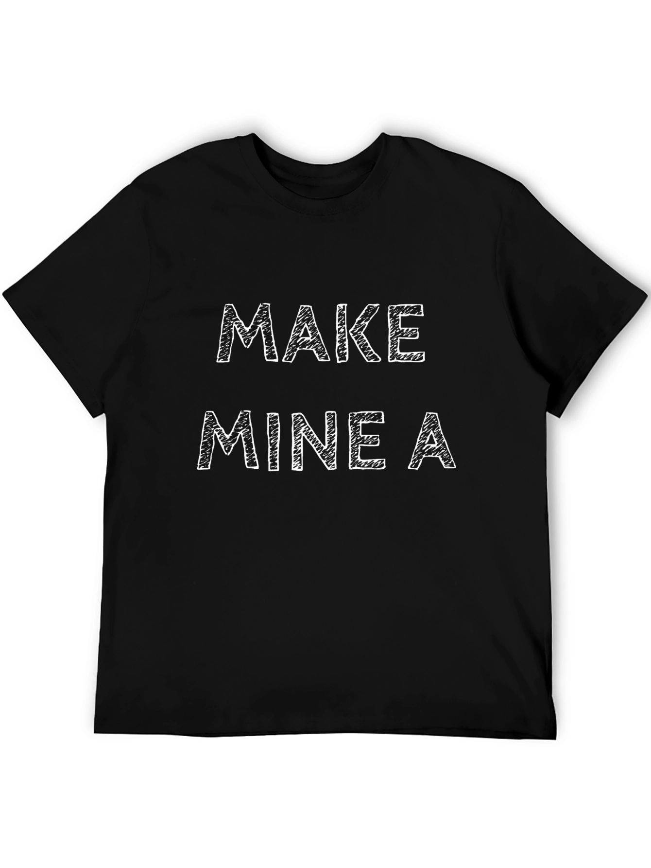 Make Mine A Graphic Tee - Black Cotton Blend