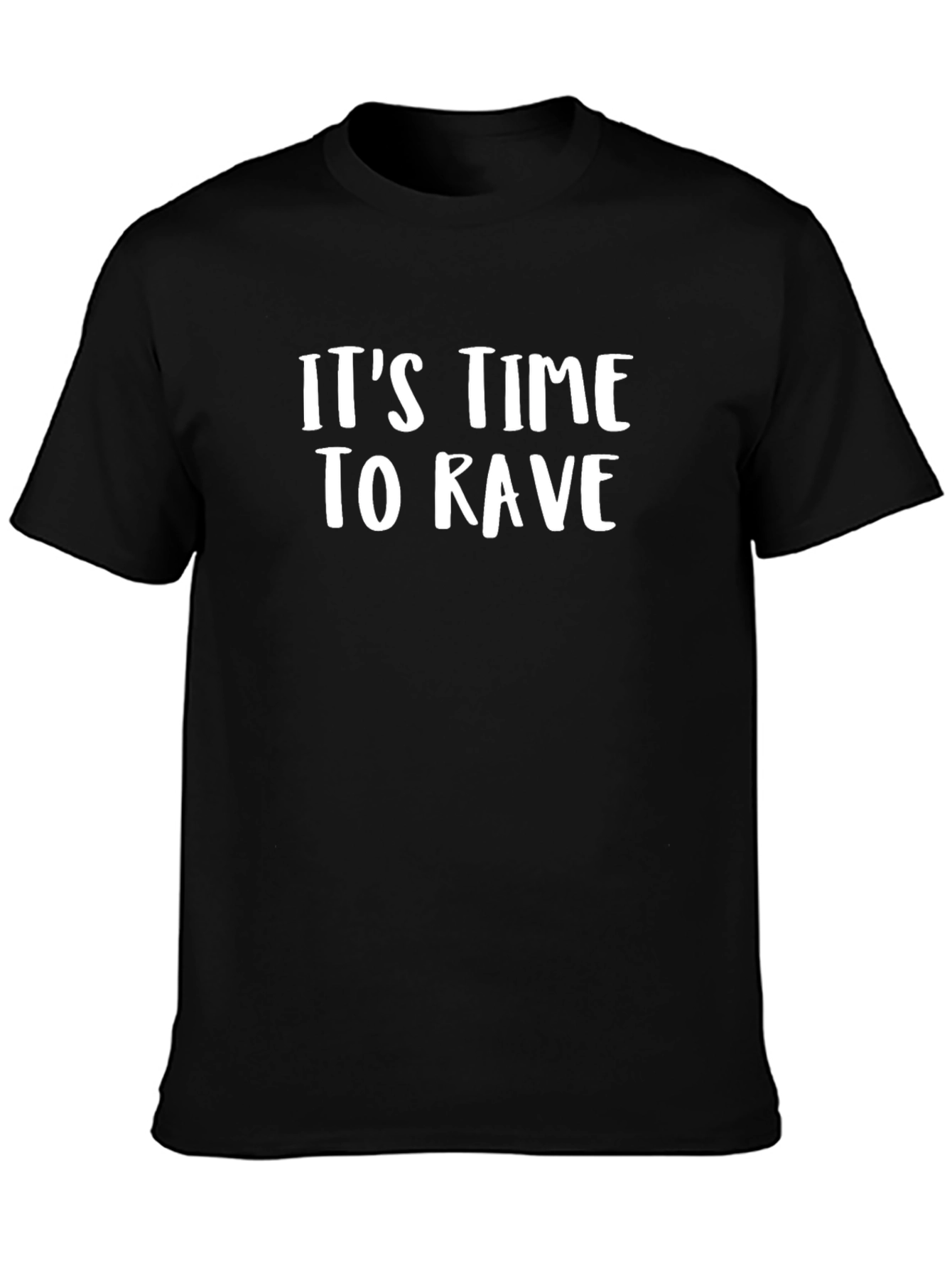 Its Time to Rave - Crew Neck T-shirt