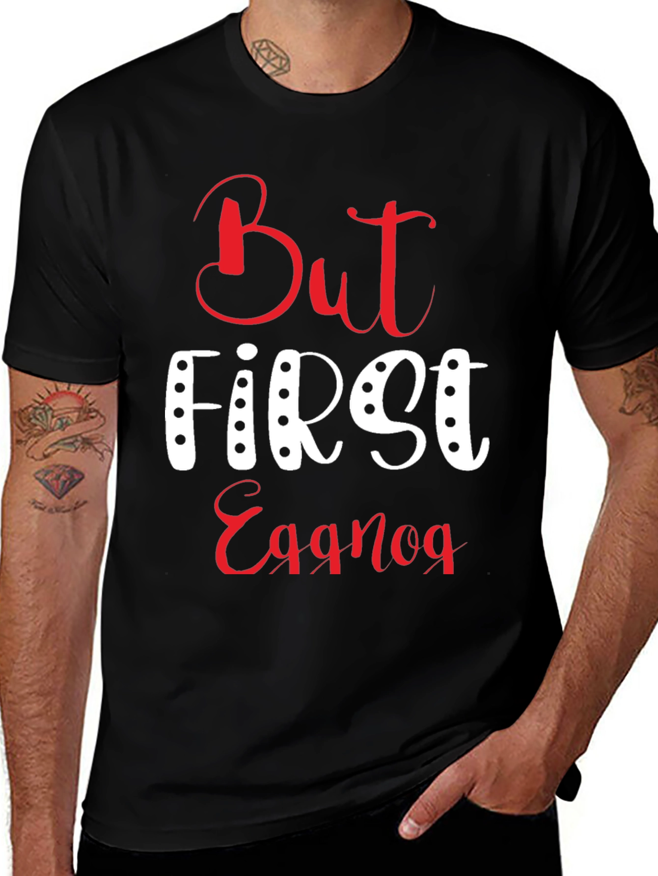 But First Eggnog T-Shirt