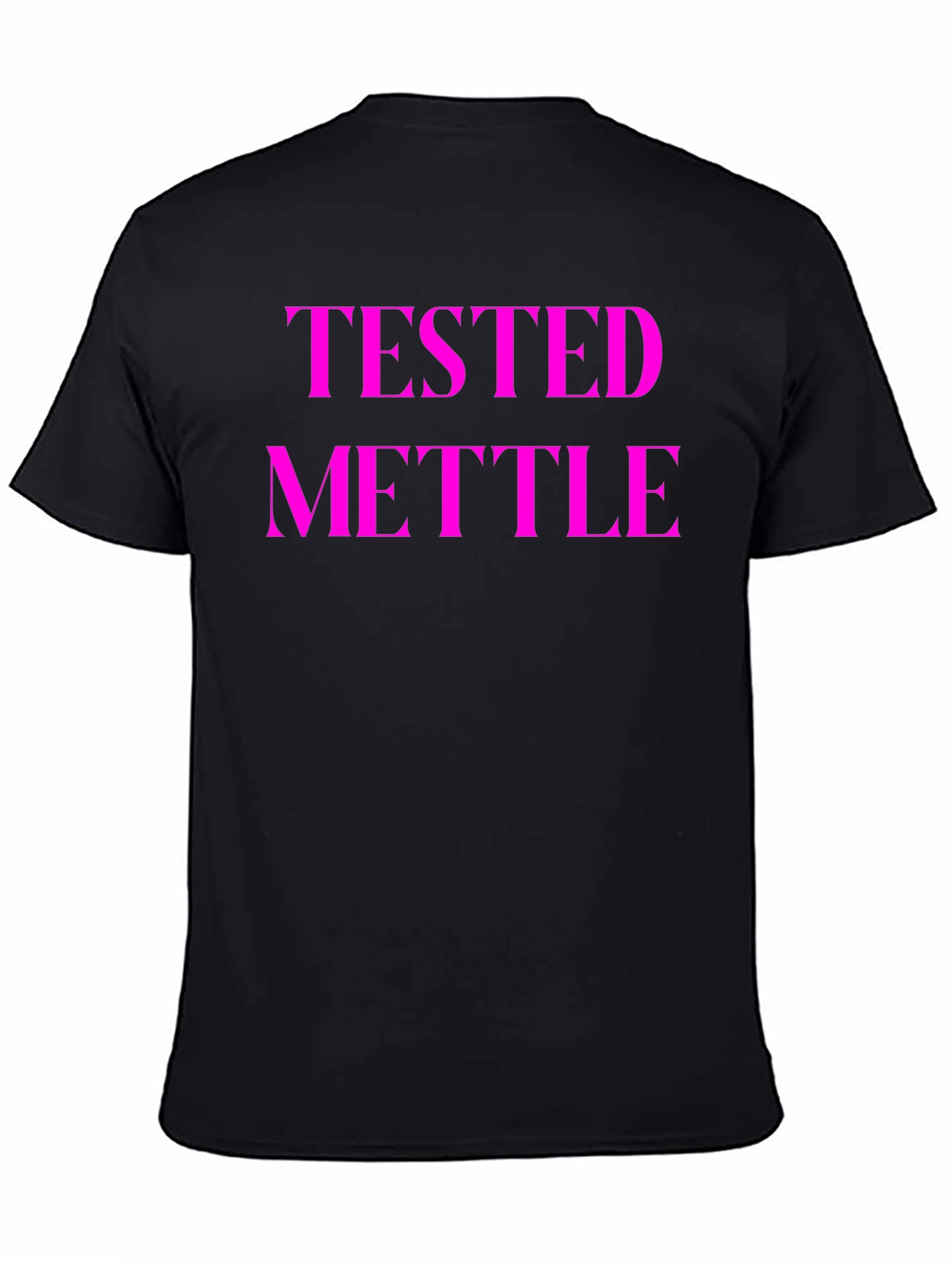 Tested Mettle Graphic Tee - Bold Statement Shirt