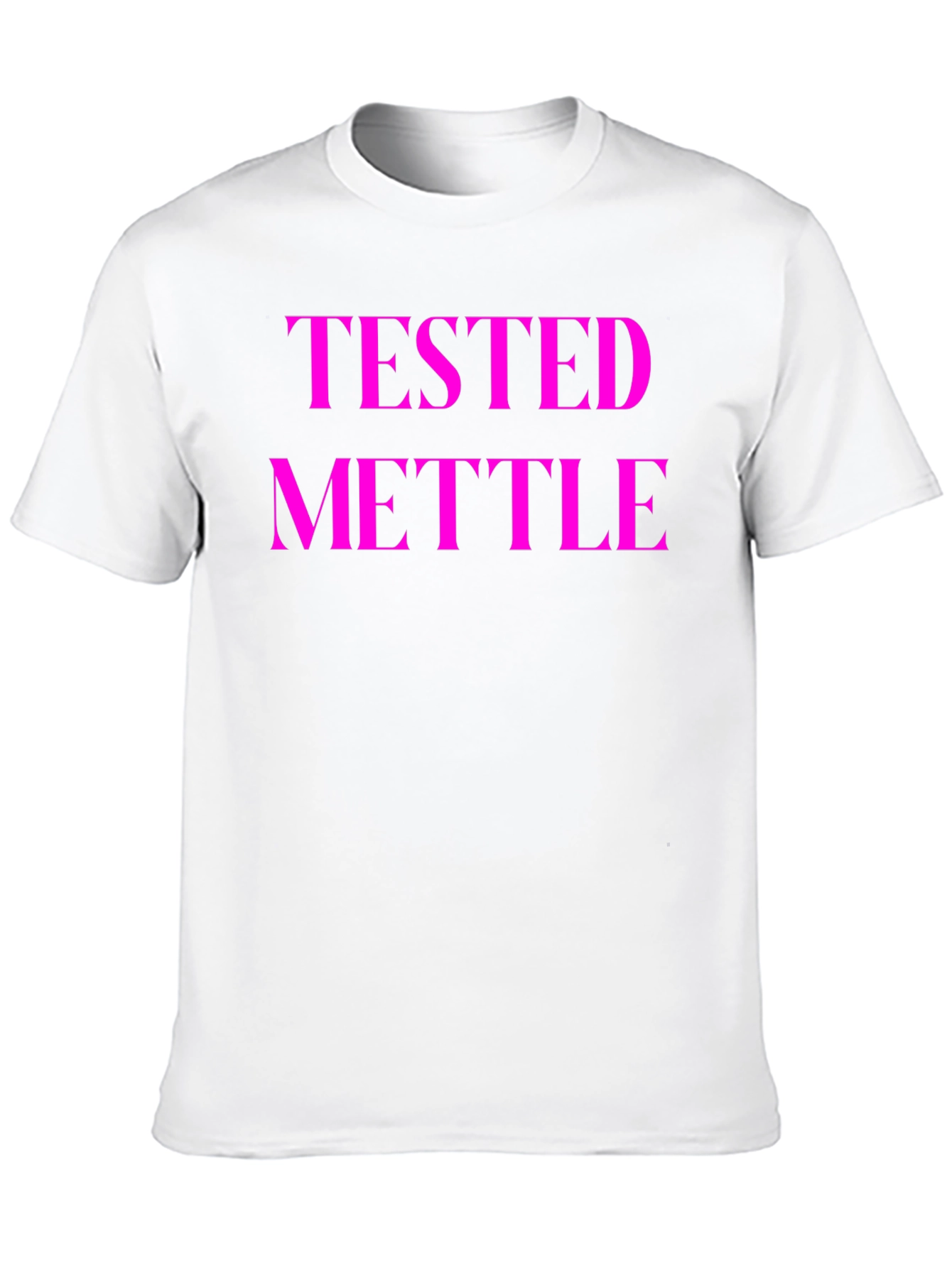 Tested Mettle Graphic Tee - Bold Statement Shirt