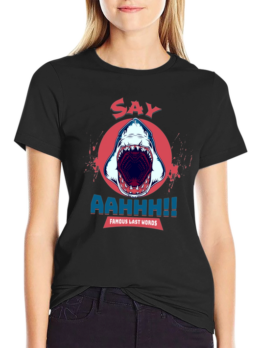 Say AAHHH Shark T-Shirt - Famous Last Words Tee