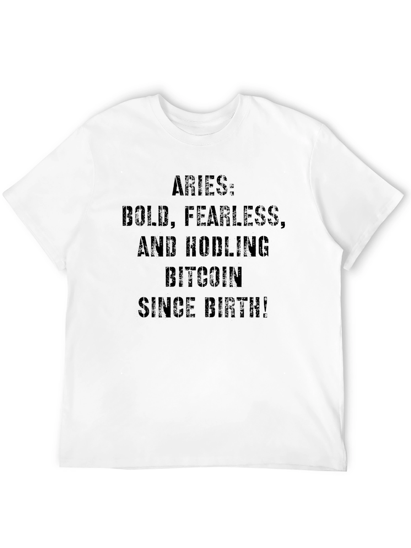 Aries Bitcoin HODLer T-Shirt - Bold Fearless Since Birth!