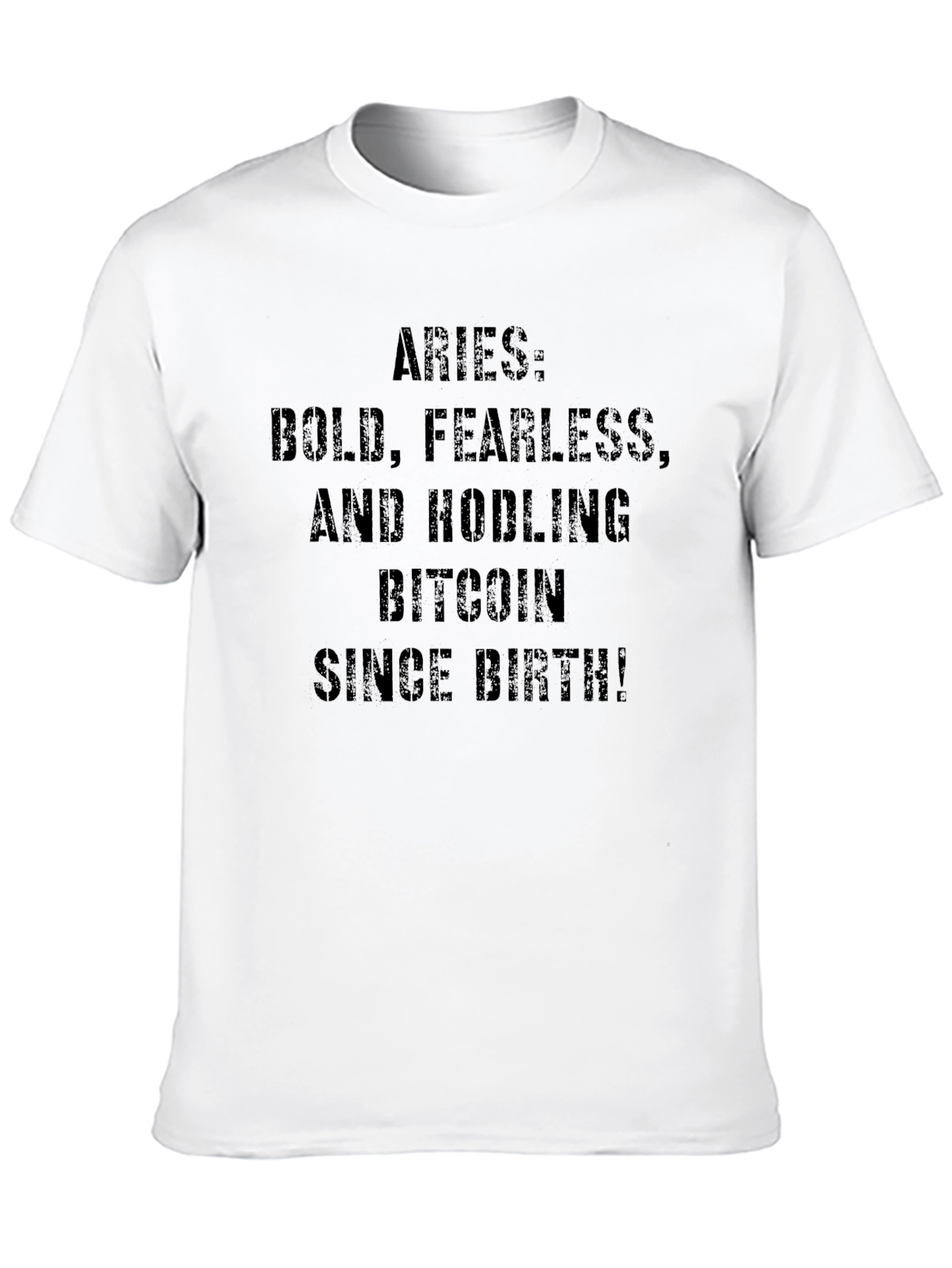 Aries Bitcoin HODLer T-Shirt - Bold Fearless Since Birth!