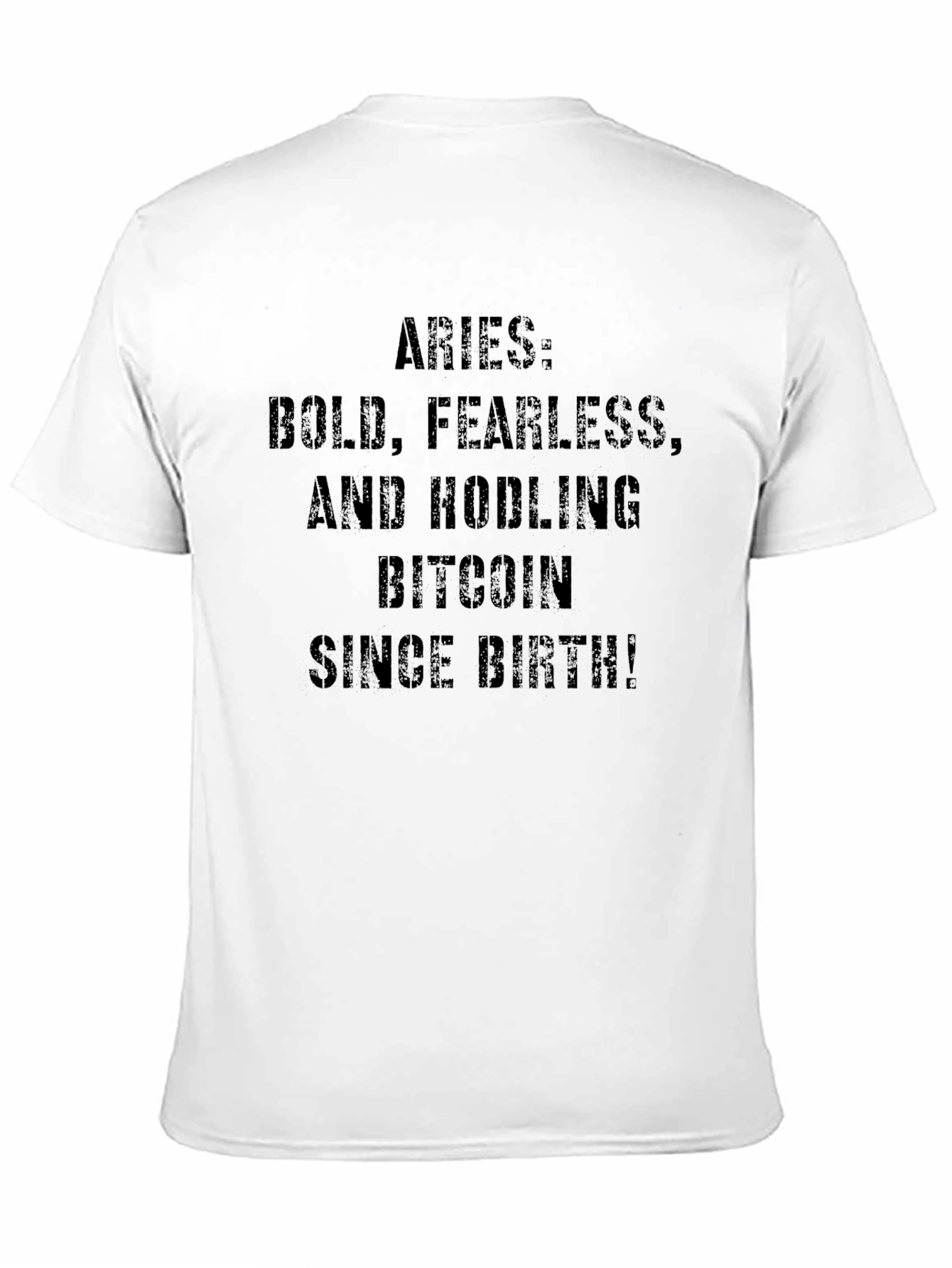 Aries Bitcoin HODLer T-Shirt - Bold Fearless Since Birth!