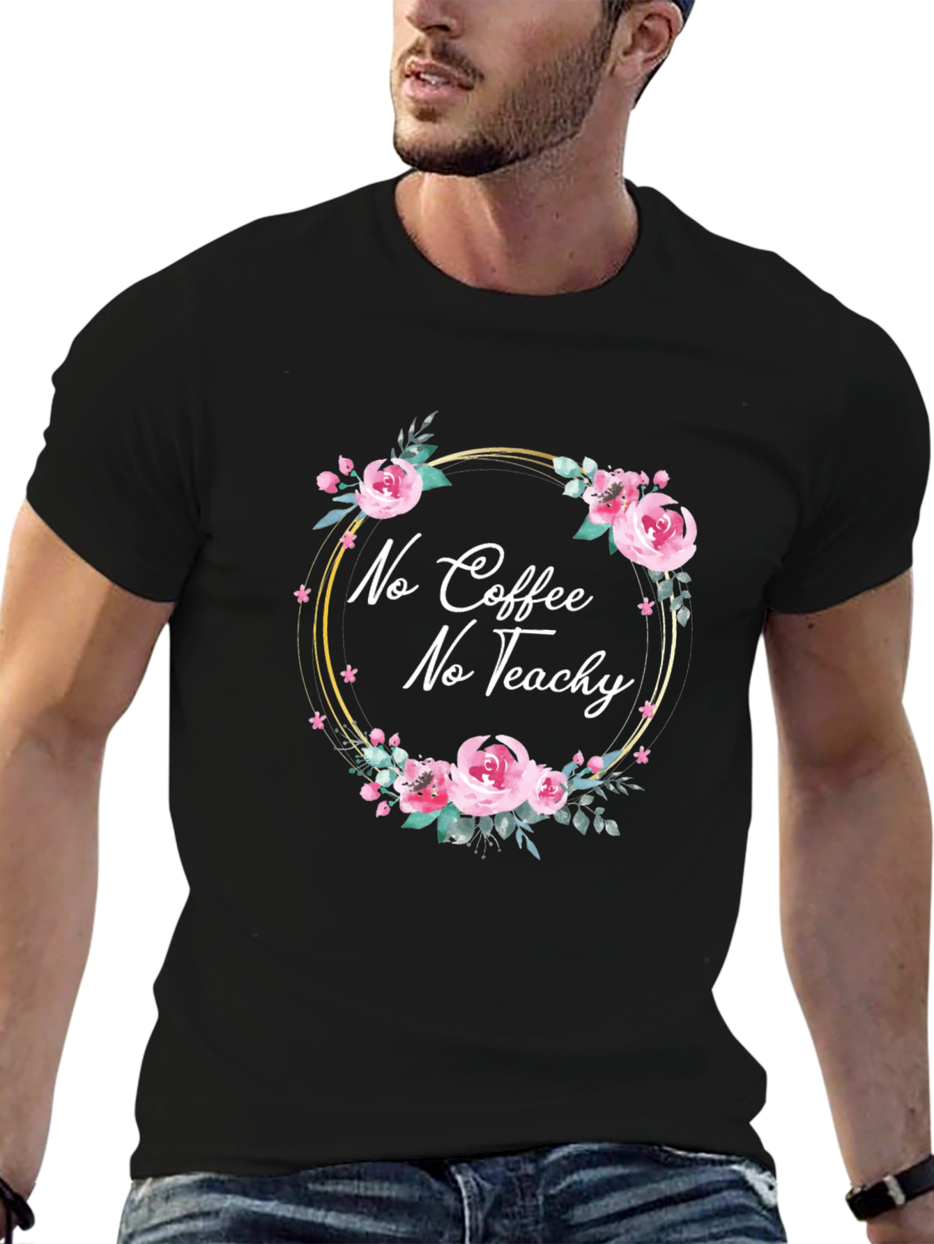 No Coffee No Teach-y Floral T-Shirt