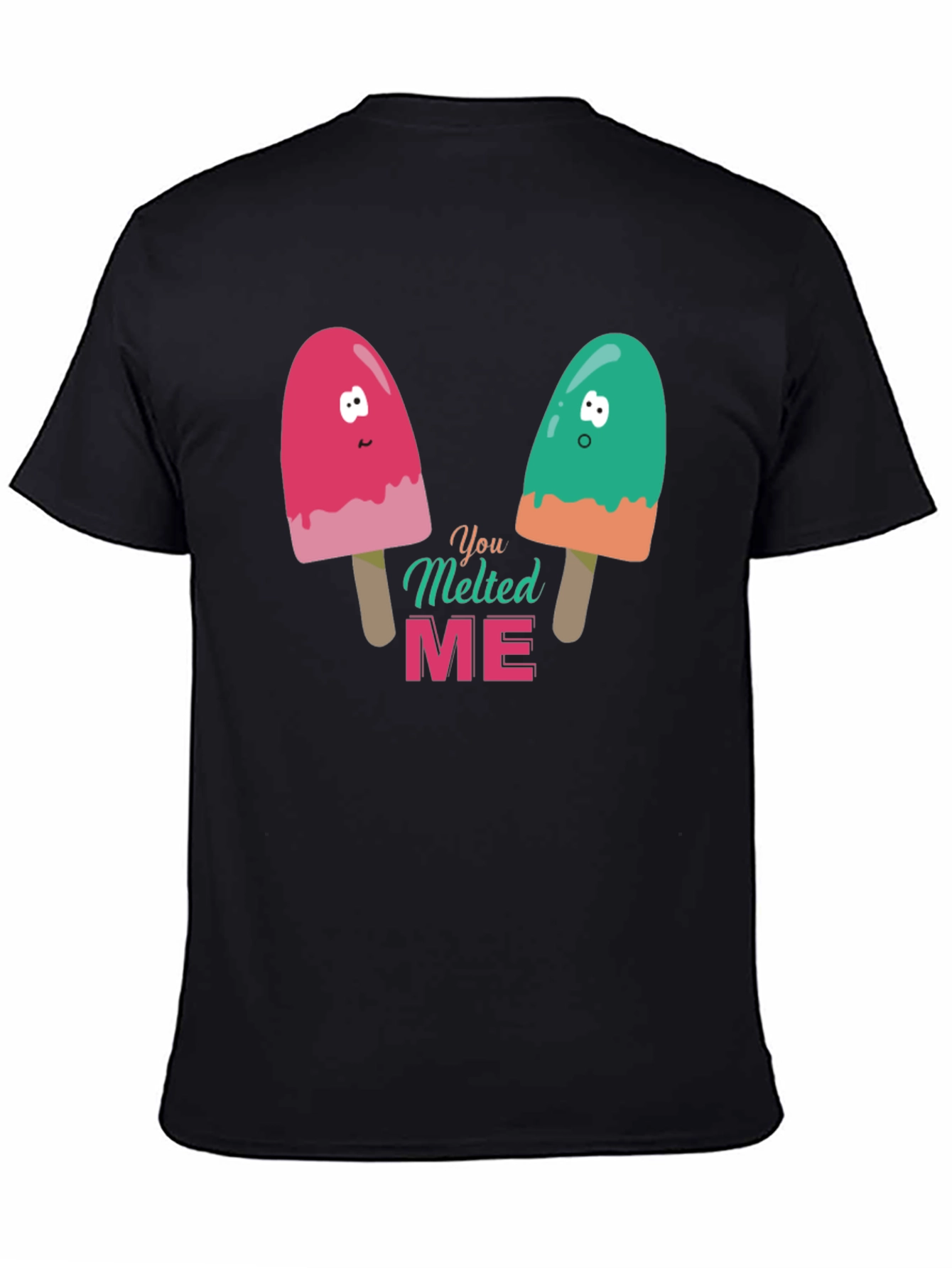 You Melted Me Graphic Tee