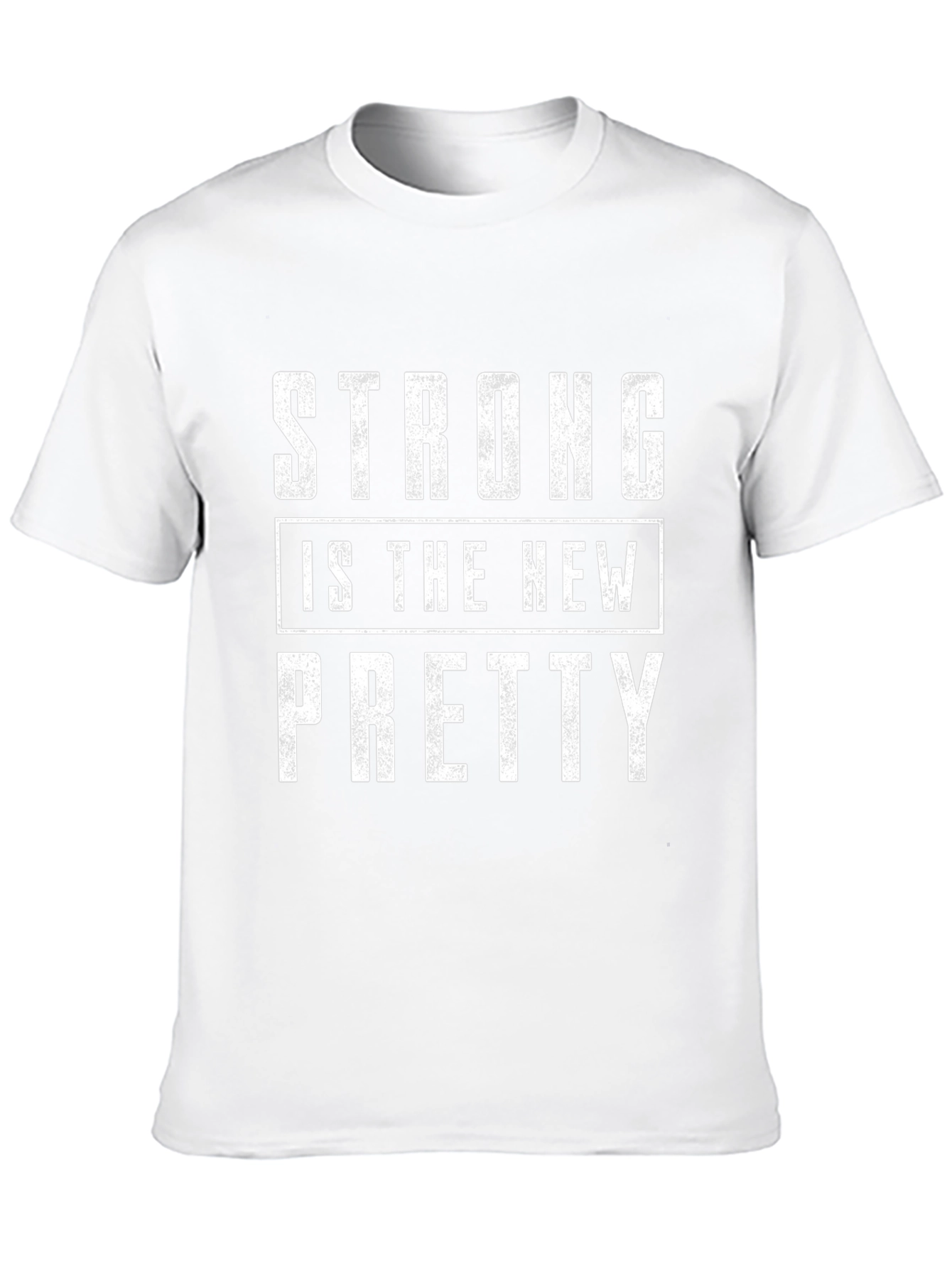 Strong is the New Pretty T-Shirt