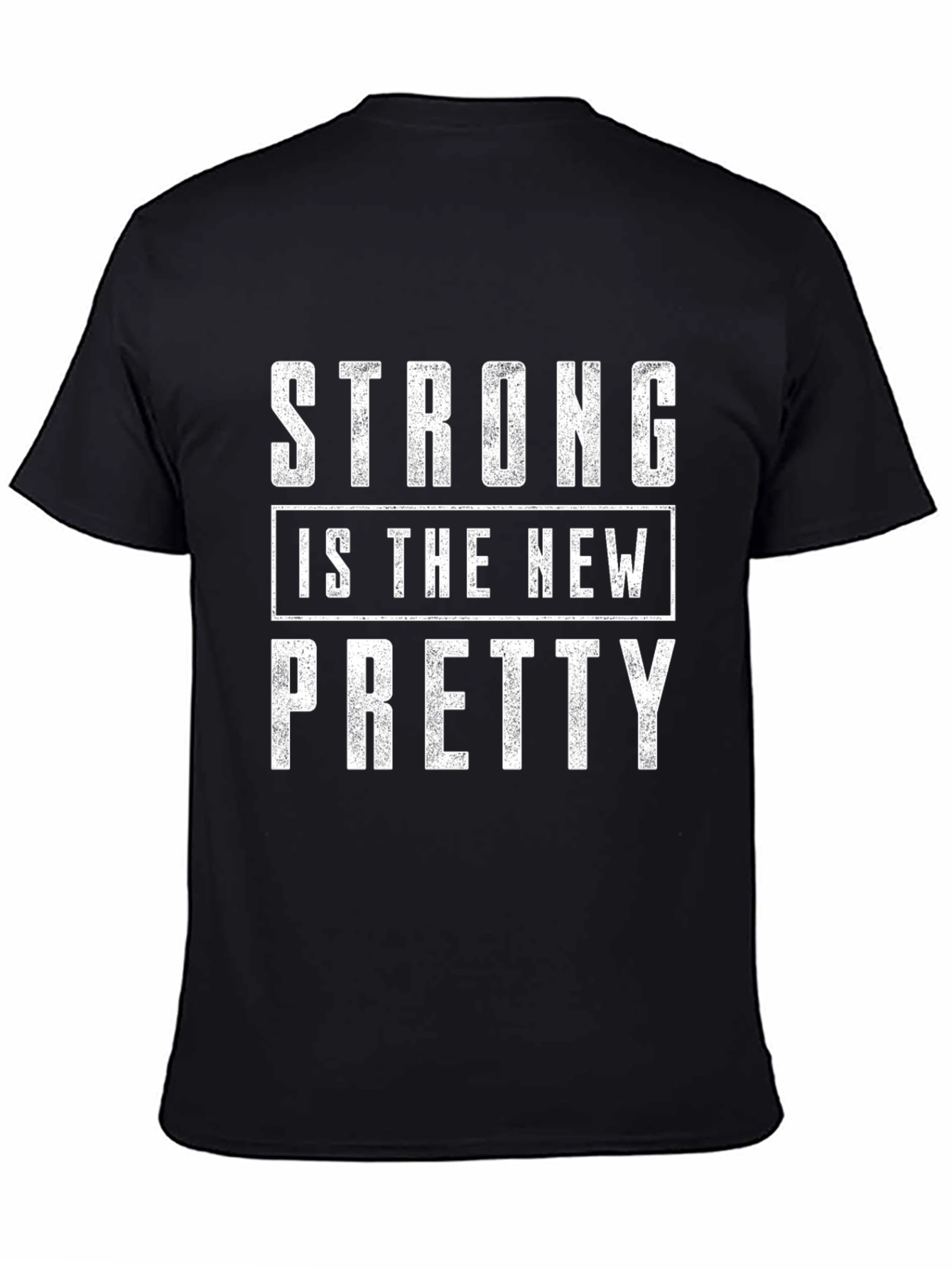 Strong is the New Pretty T-Shirt