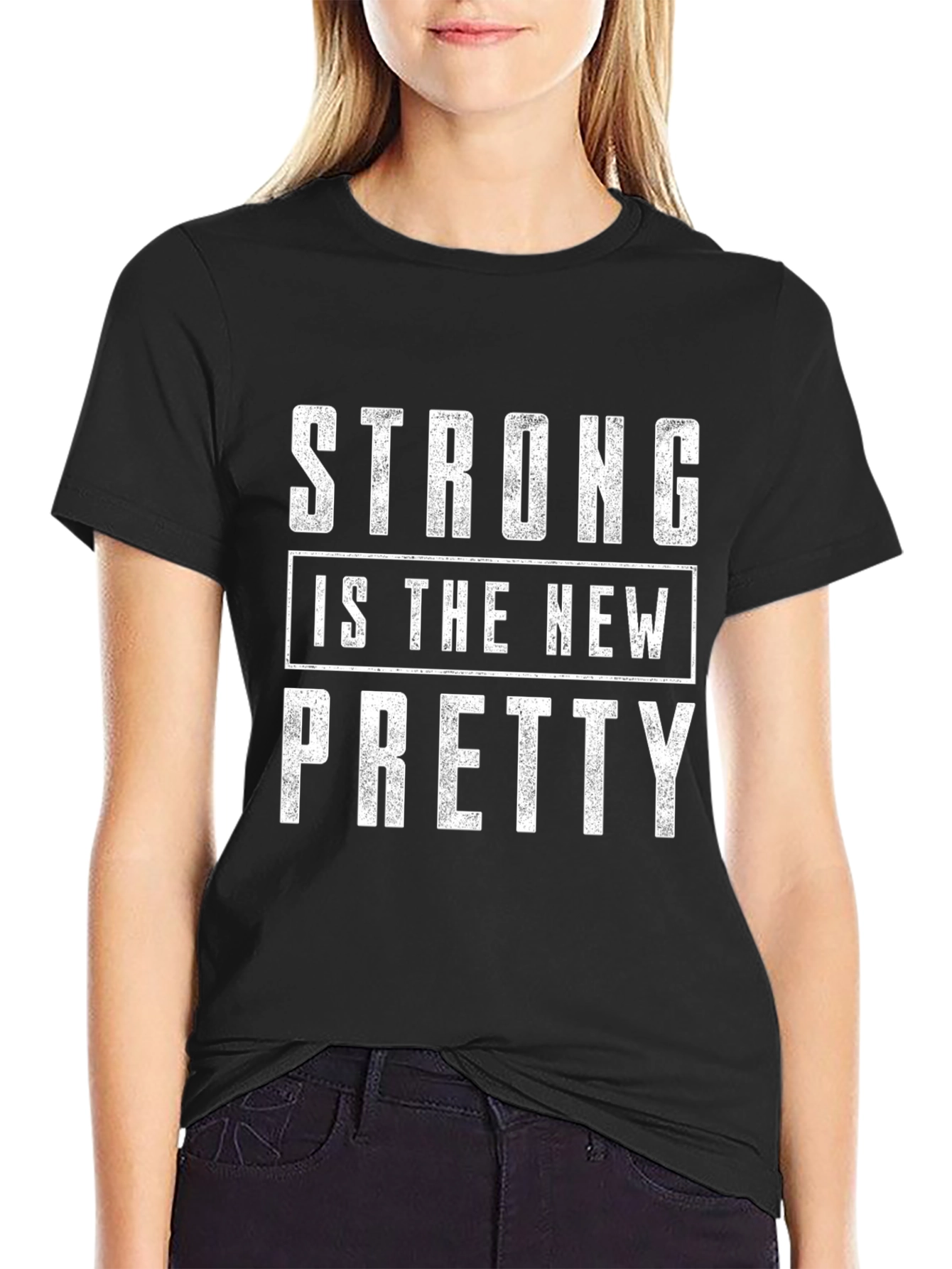 Strong is the New Pretty T-Shirt