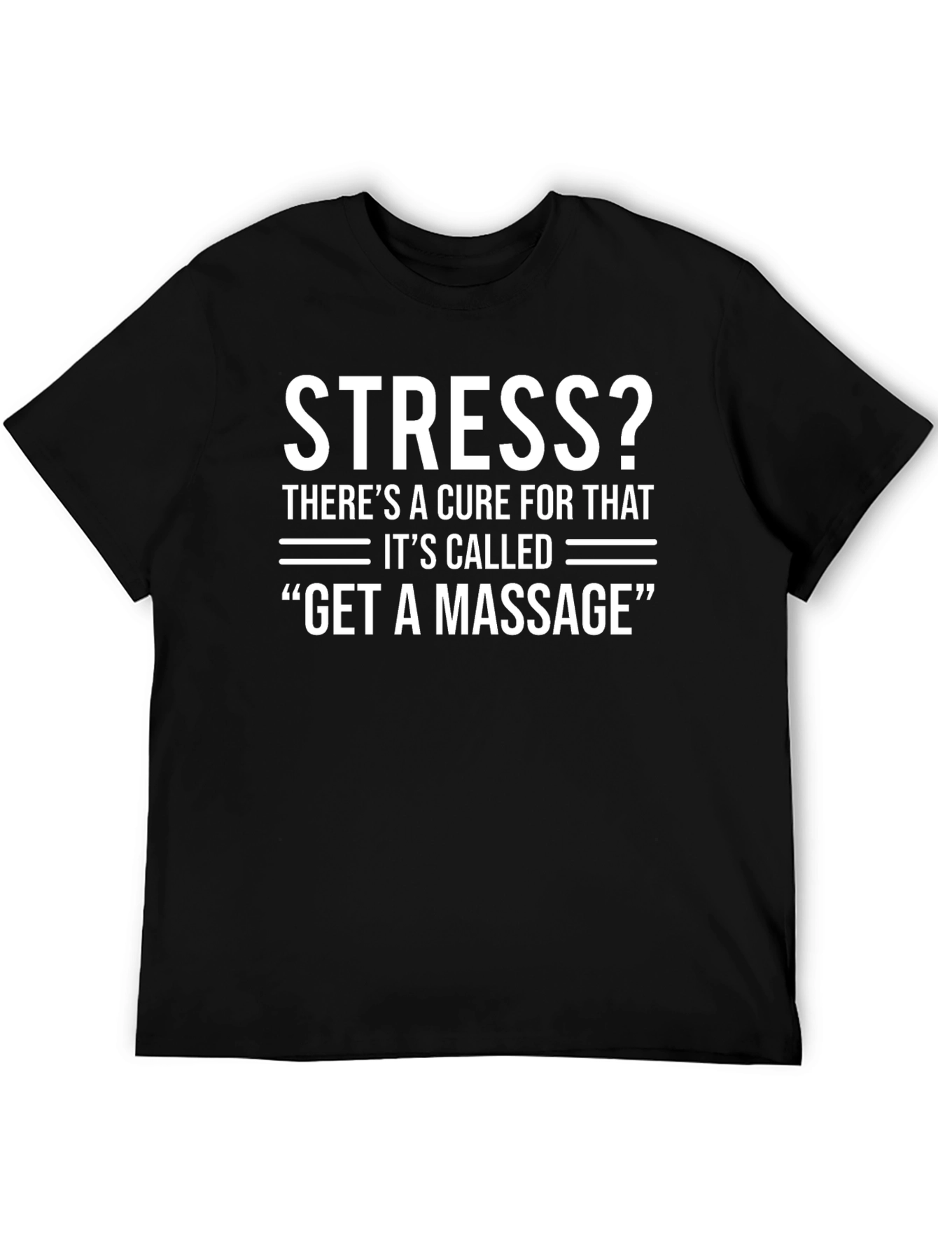 Stress? Get a Massage Graphic T-Shirt