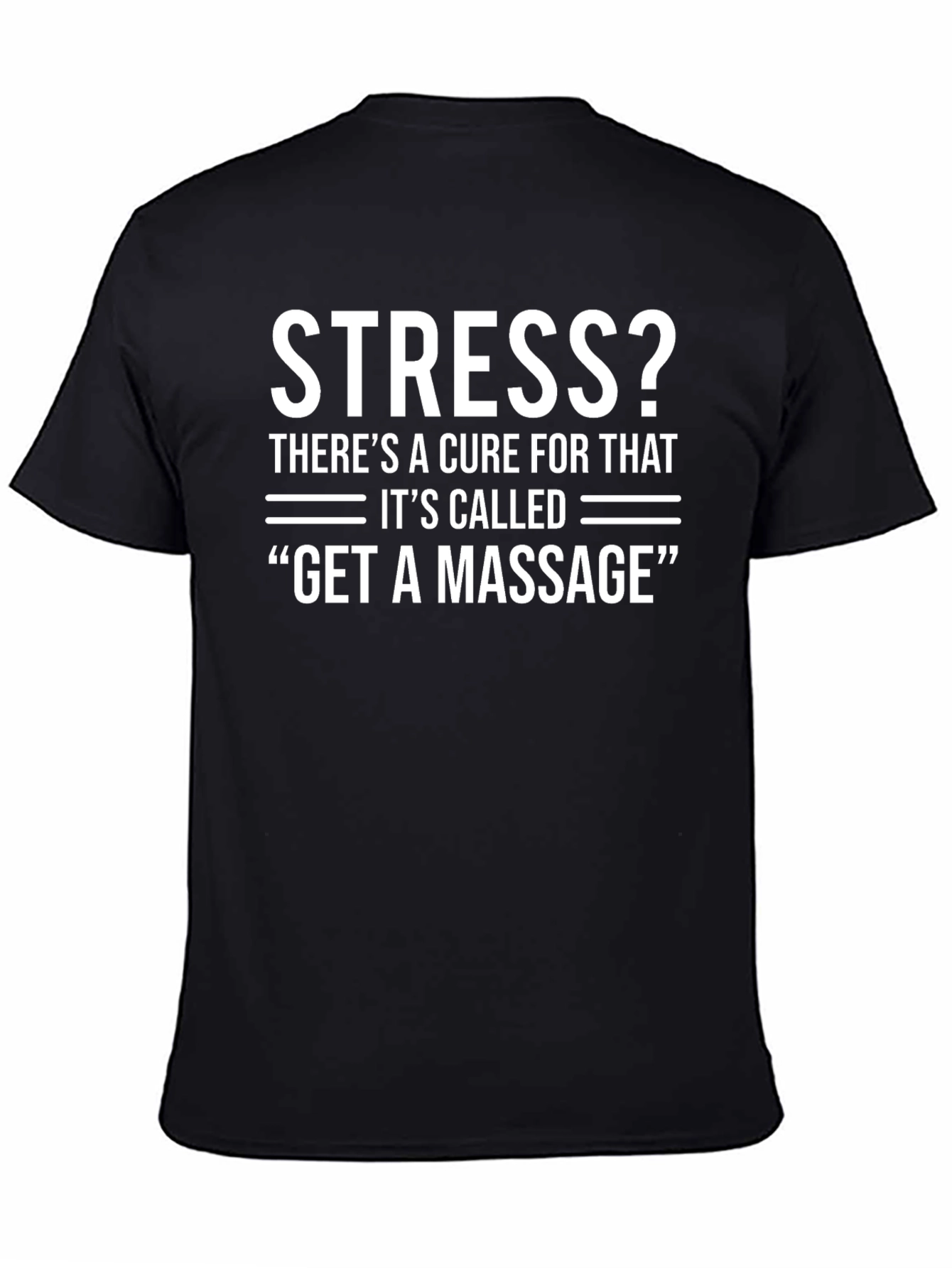 Stress? Get a Massage Graphic T-Shirt