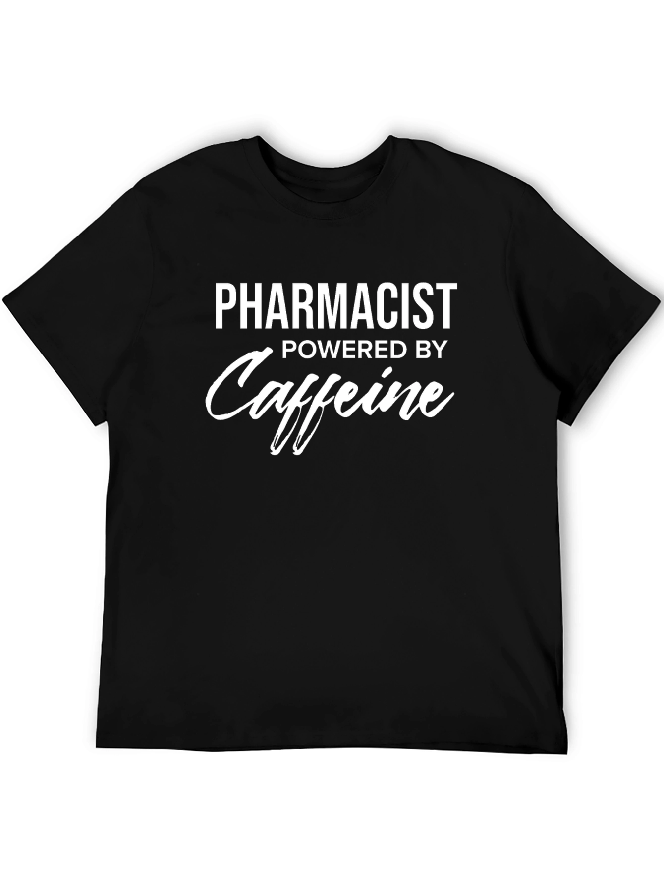 Pharmacist Powered by Caffeine Graphic Tee