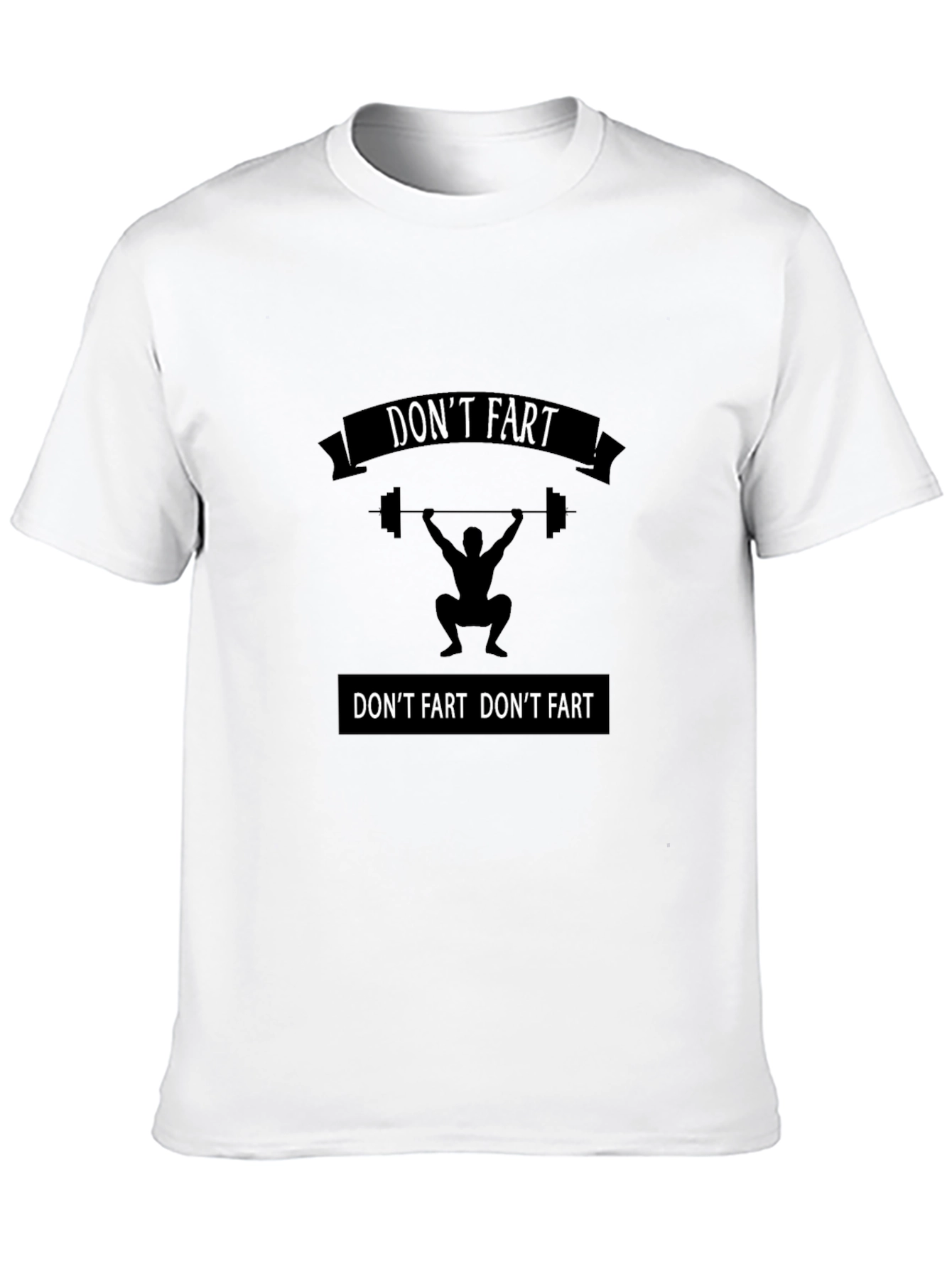 Funny Dont Fart Weightlifting Graphic T-Shirt