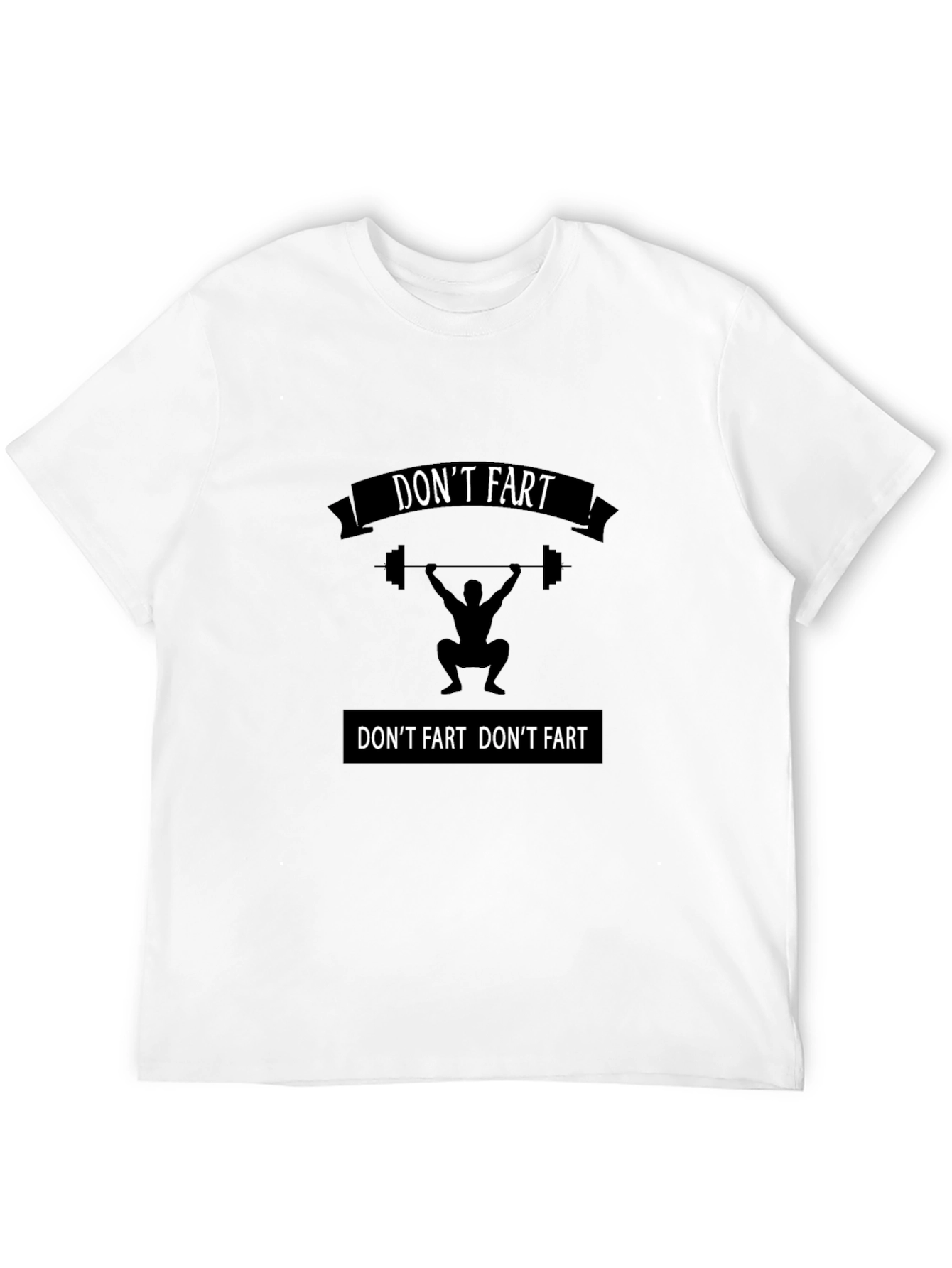 Funny Dont Fart Weightlifting Graphic T-Shirt
