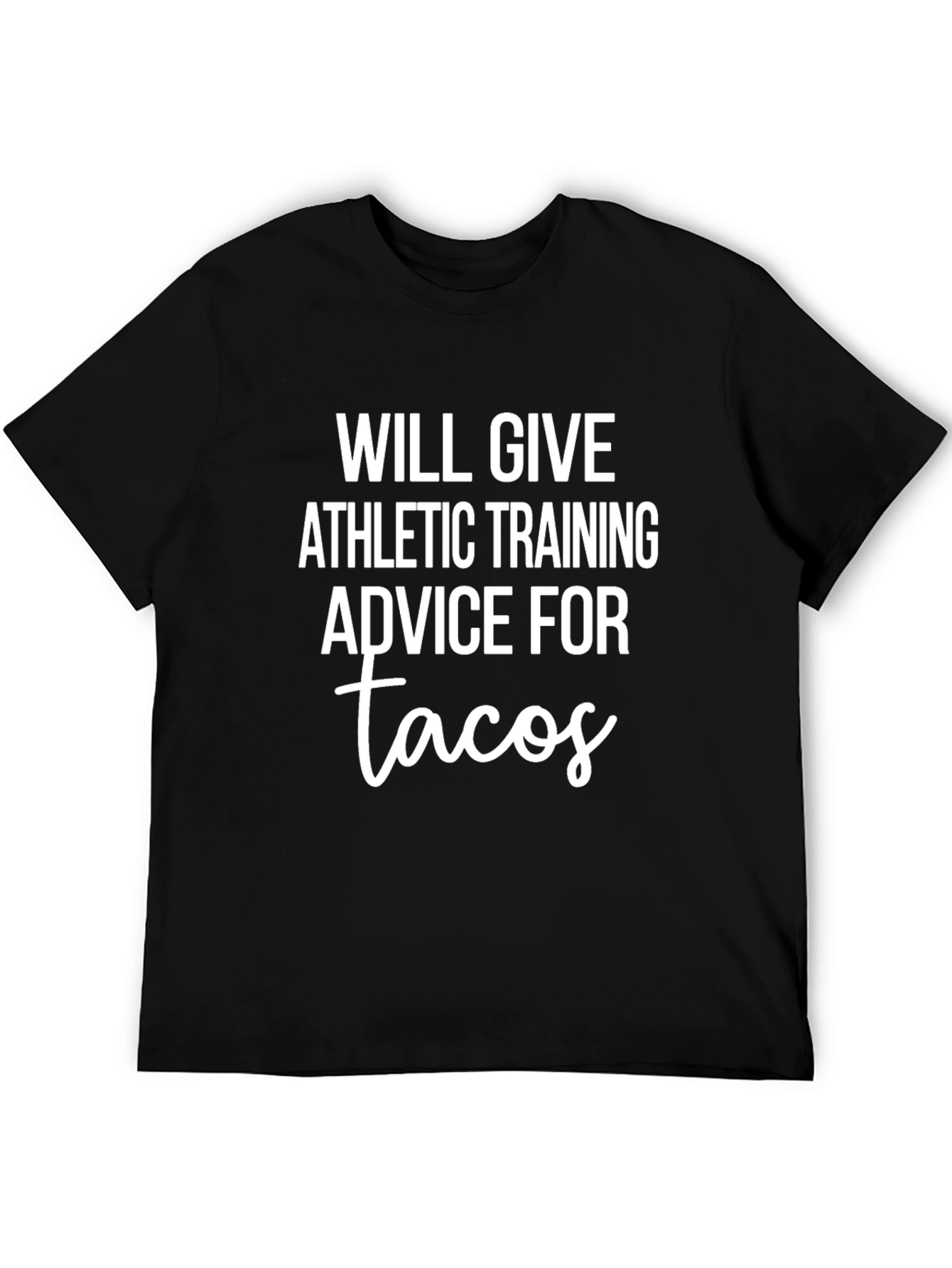 Athletic Training Advice for Tacos Black T-Shirt