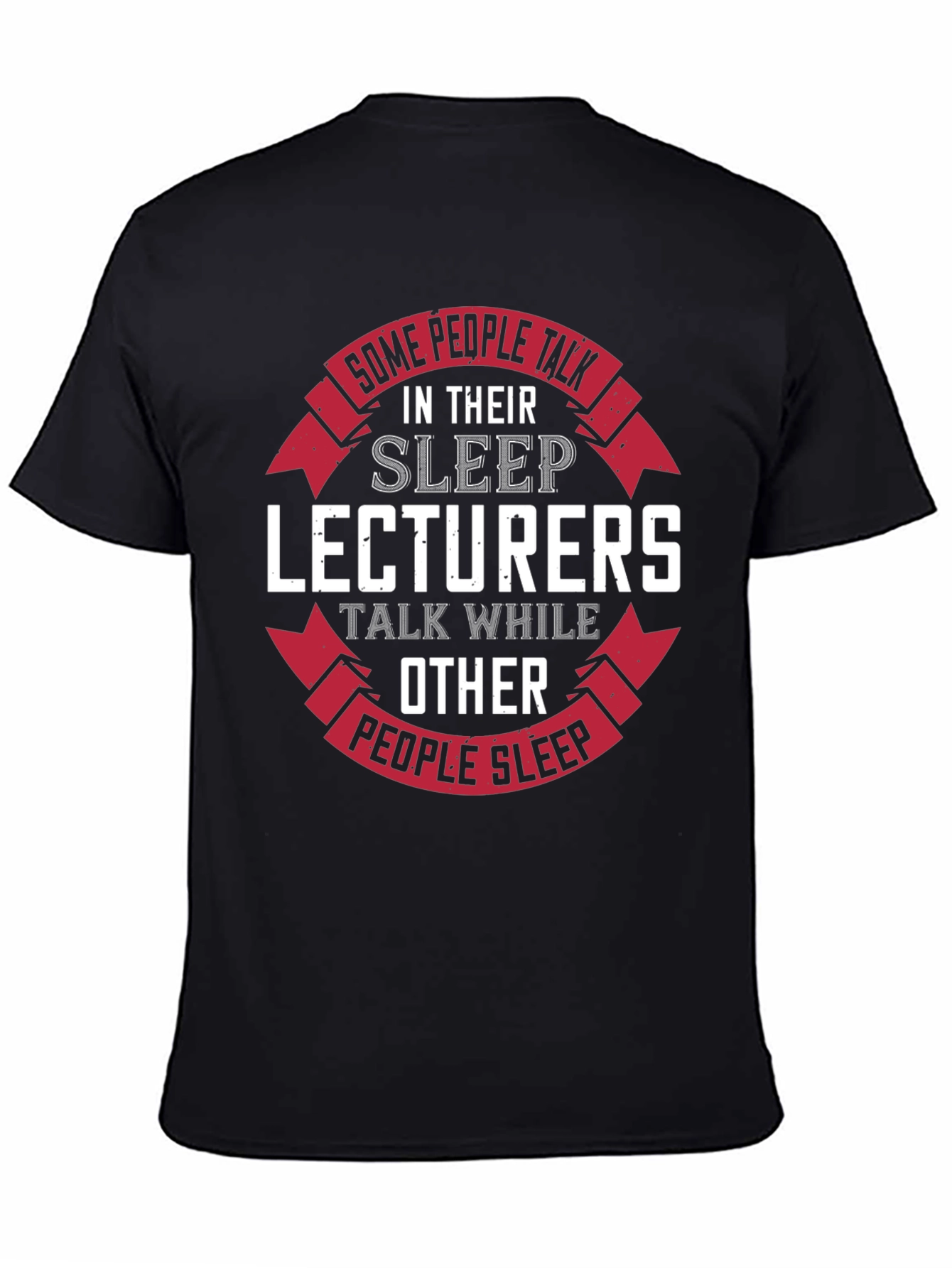 Lecturer Humorous Graphic T-Shirt