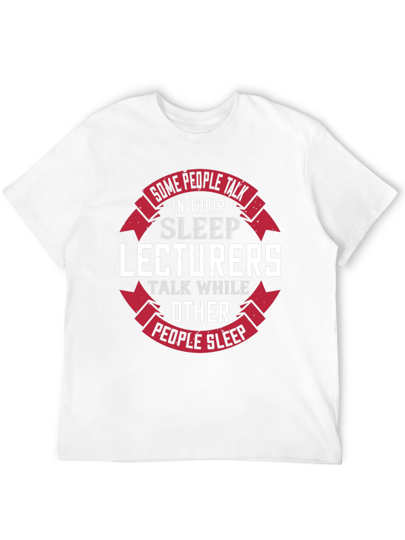 Lecturer Humorous Graphic T-Shirt