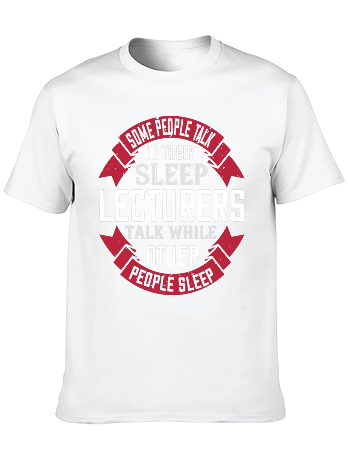 Lecturer Humorous Graphic T-Shirt