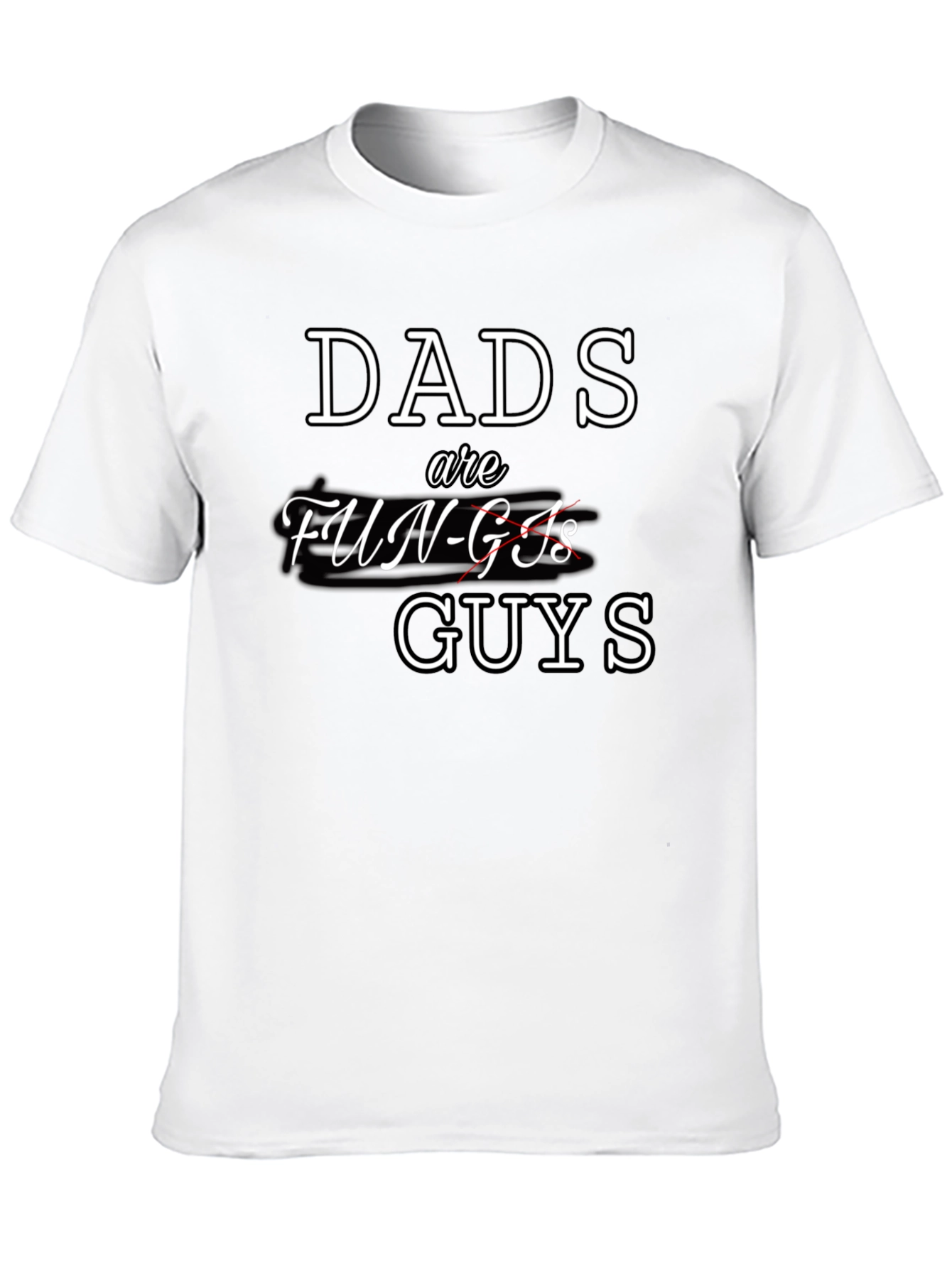 Dads are Guys T-Shirt Fun-Gi Pun Tee