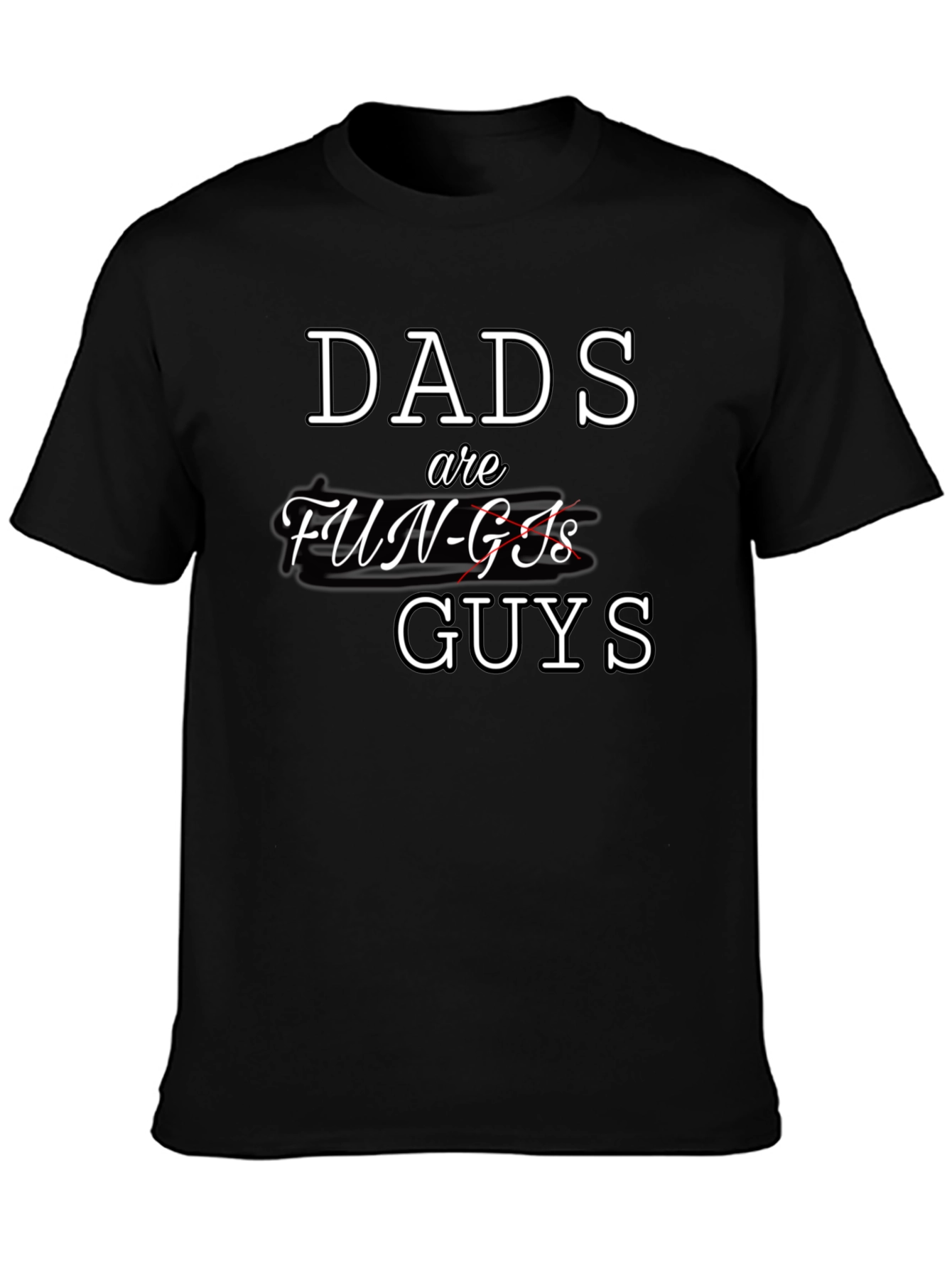 Dads are Guys T-Shirt Fun-Gi Pun Tee