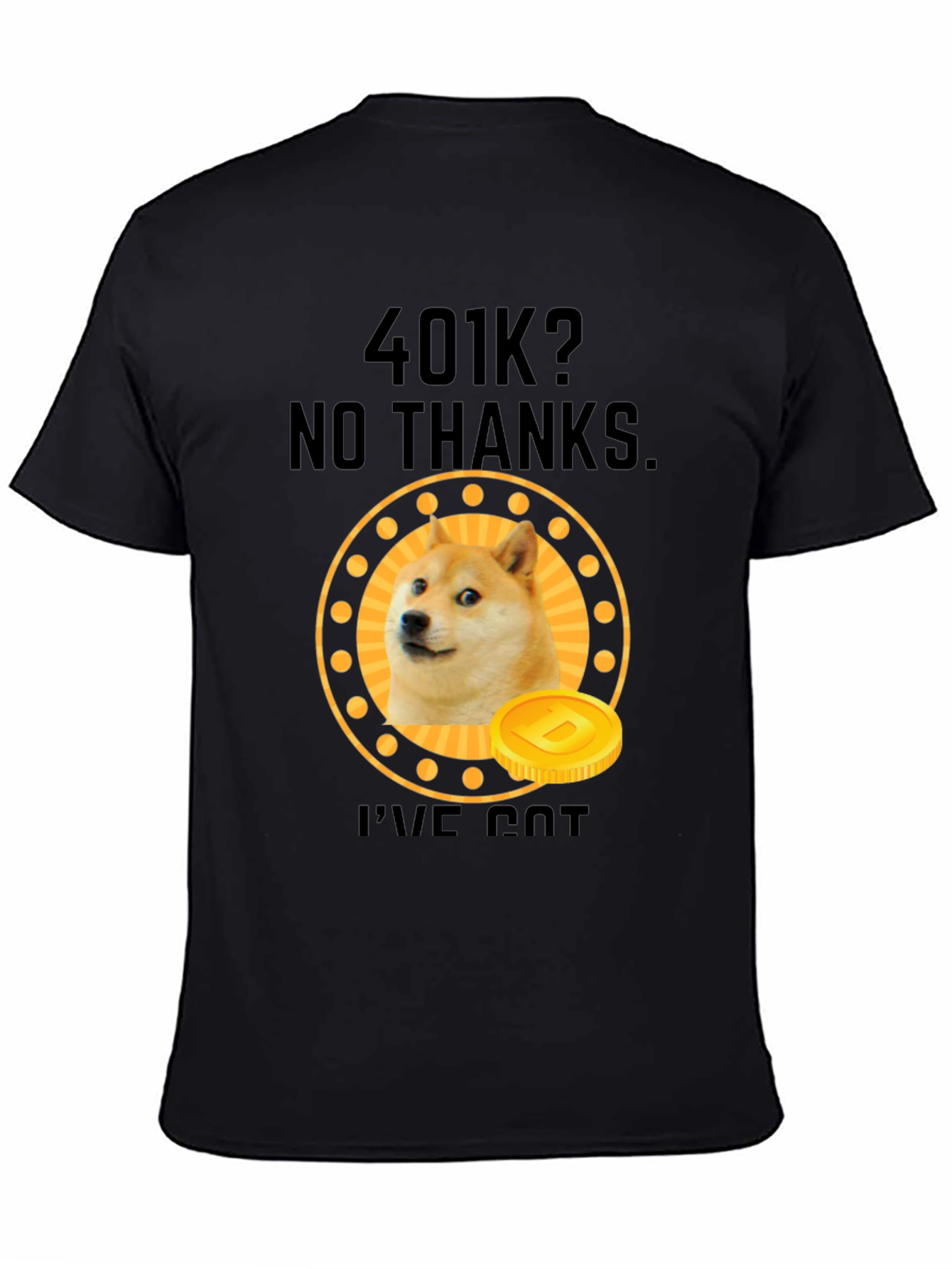 Dogecoin 401k? No Thanks T-Shirt