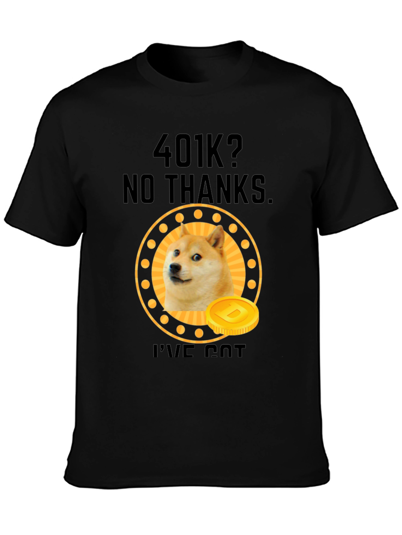 Dogecoin 401k? No Thanks T-Shirt