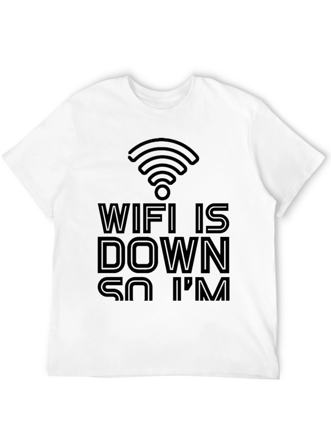 Funny Wifi Is Down T-Shirt -  Internet Humor