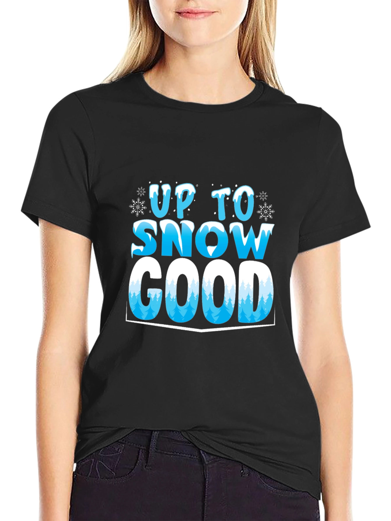 Up To Snow Good T-Shirt - Winter Holiday Tee