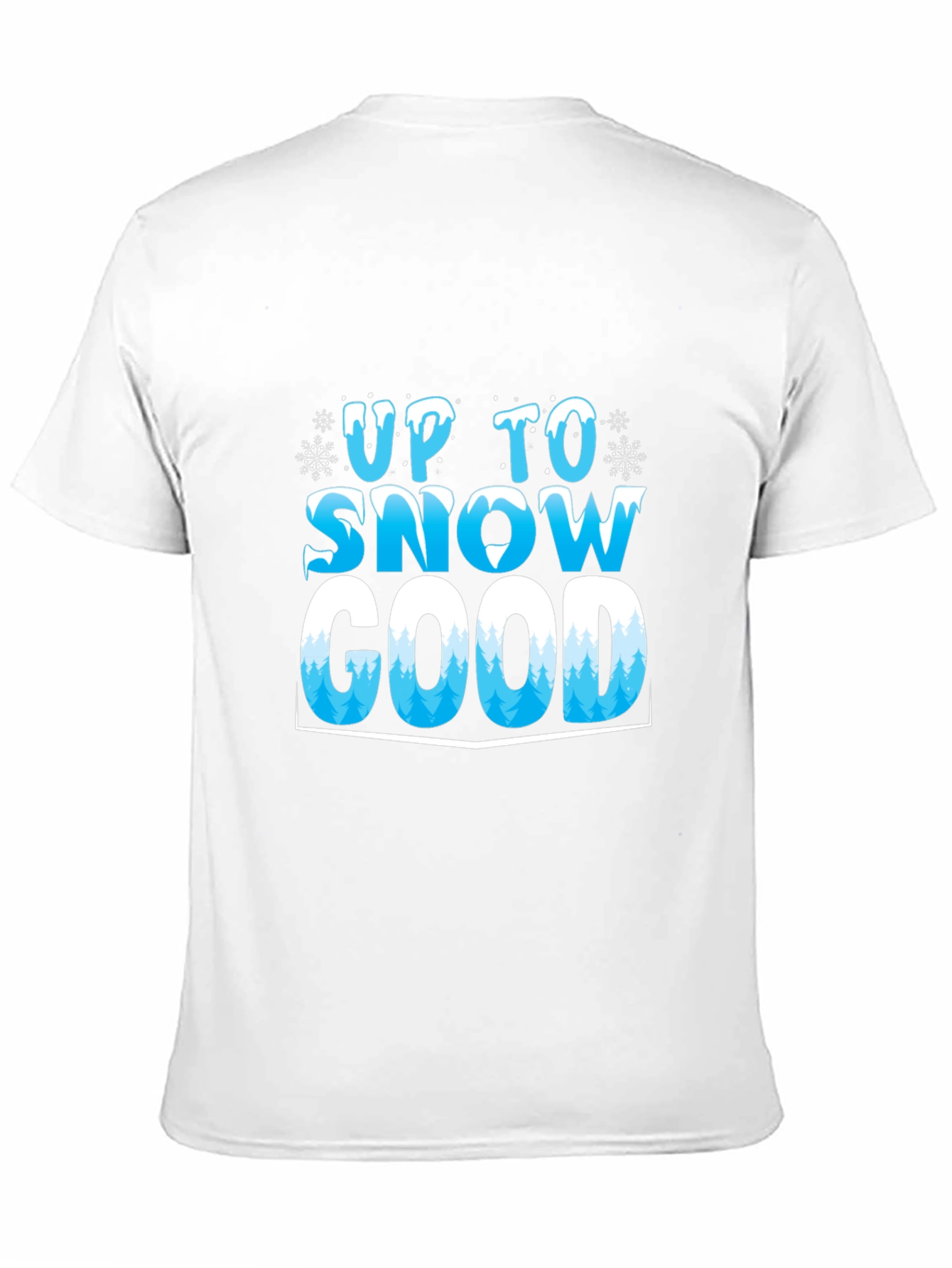 Up To Snow Good T-Shirt - Winter Holiday Tee