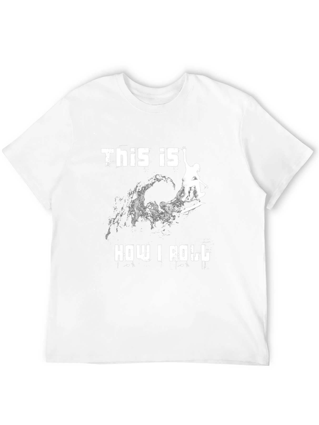 This Is How I Roll T-Shirt - Surfer Design