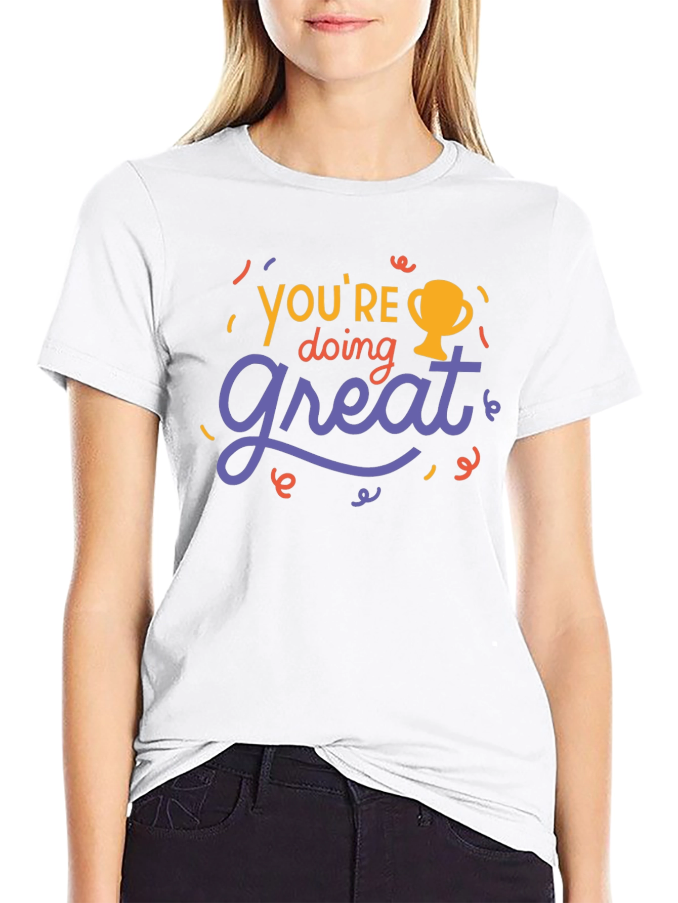Youre Doing Great T-Shirt - Motivational Tee