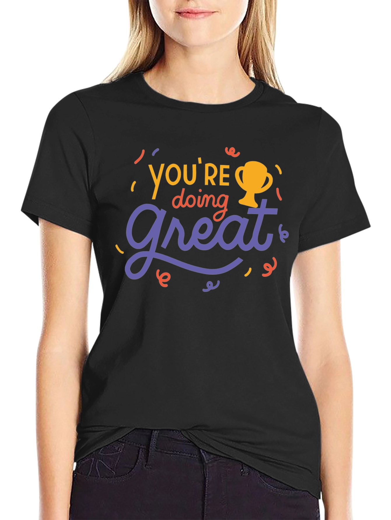 Youre Doing Great T-Shirt - Motivational Tee