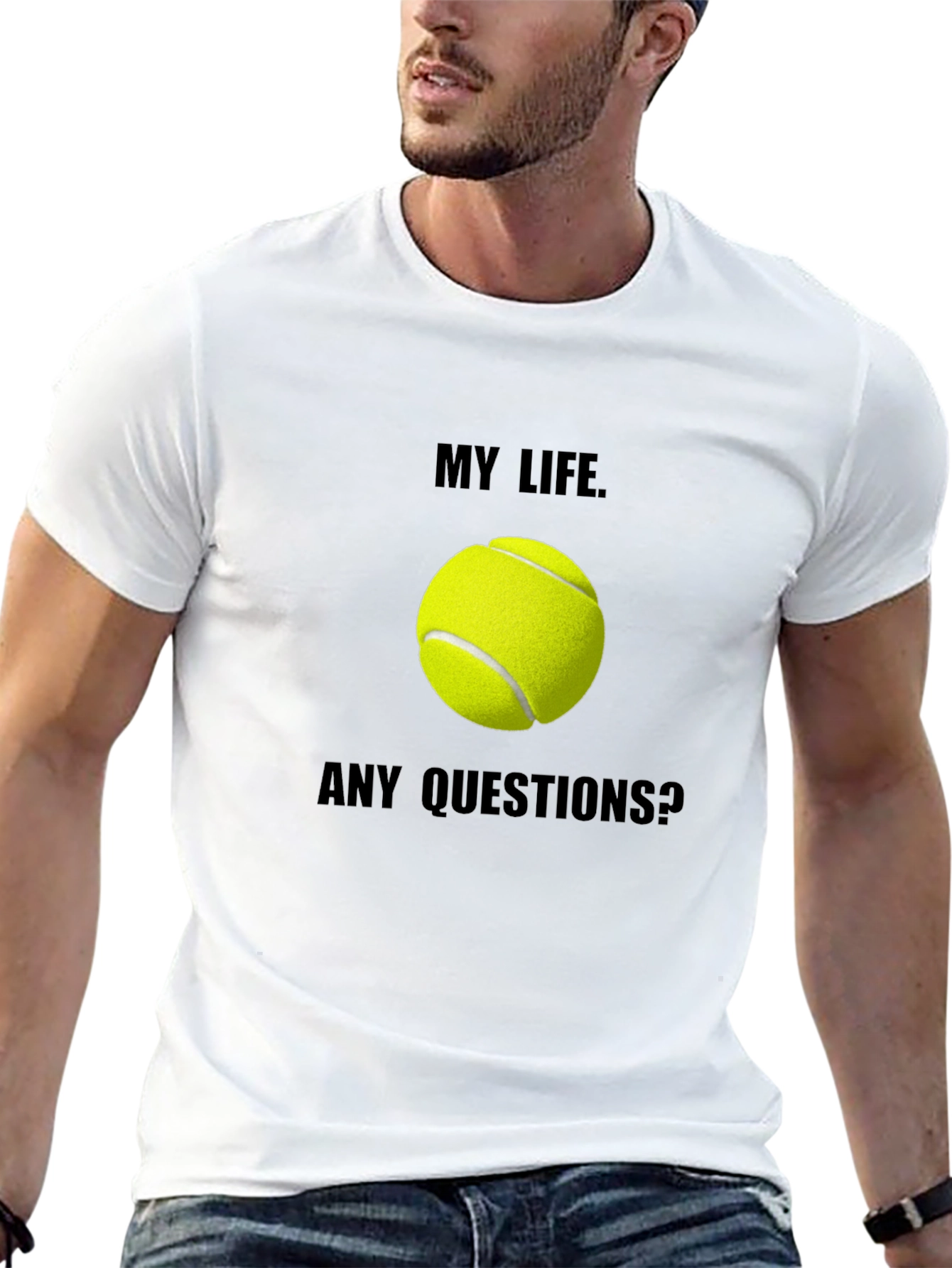 My Life Tennis T-Shirt: Any Questions? Graphic Tee