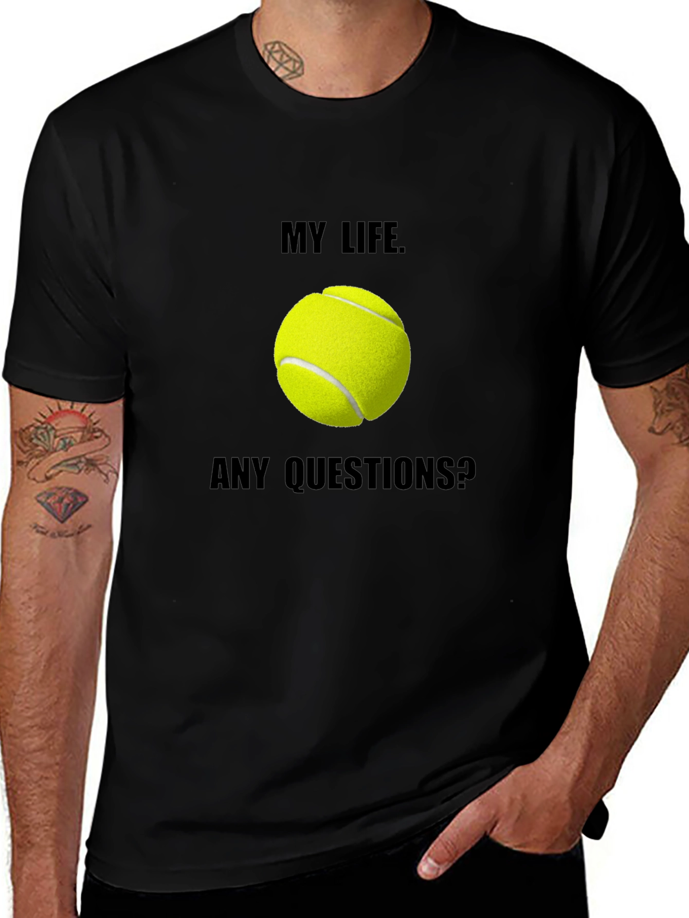My Life Tennis T-Shirt: Any Questions? Graphic Tee