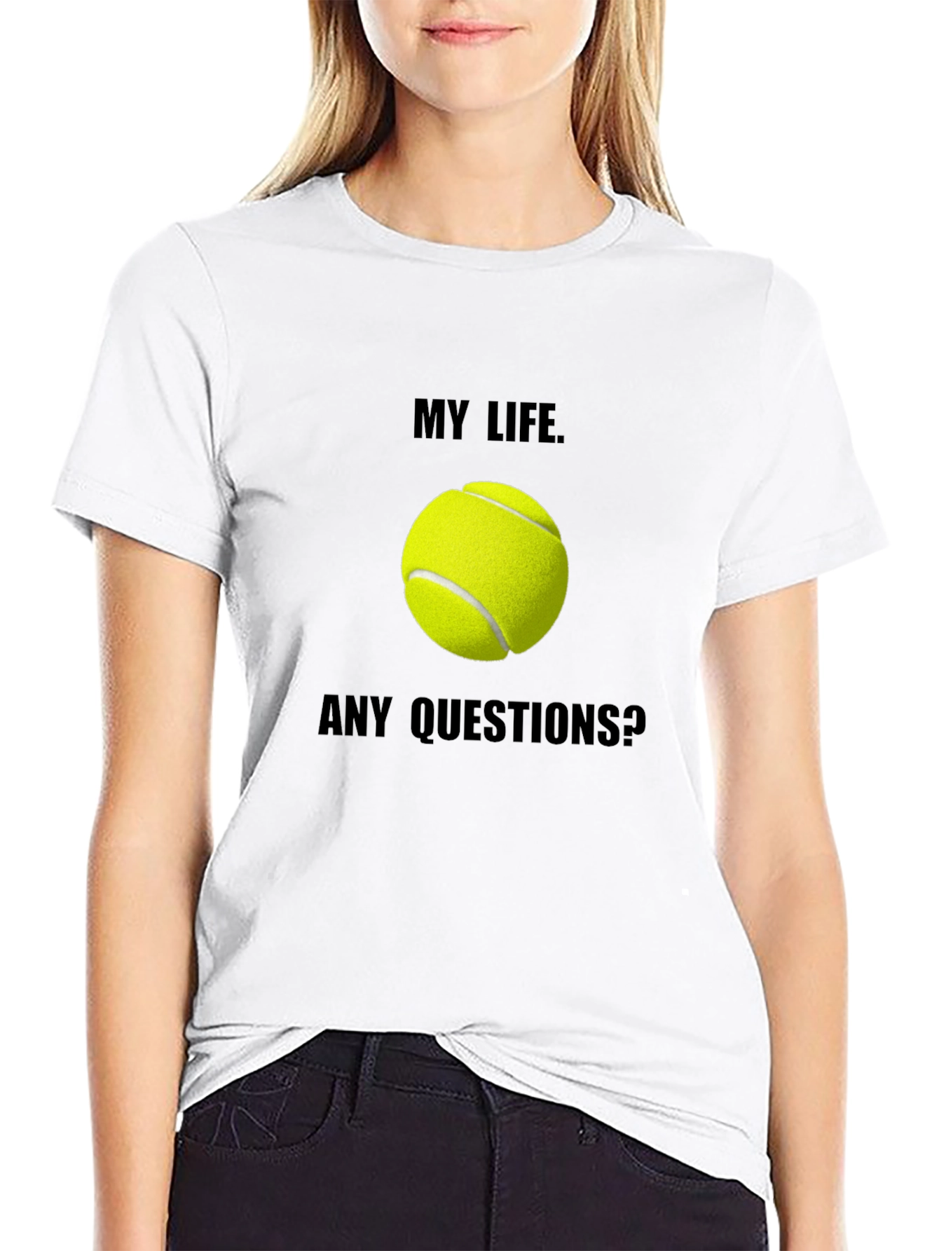 My Life Tennis T-Shirt: Any Questions? Graphic Tee