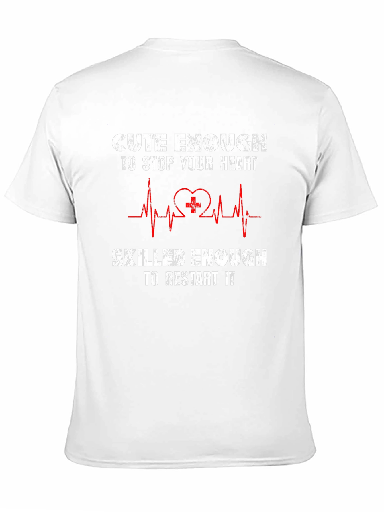 Cute Enough to Stop Your Heart T-Shirt