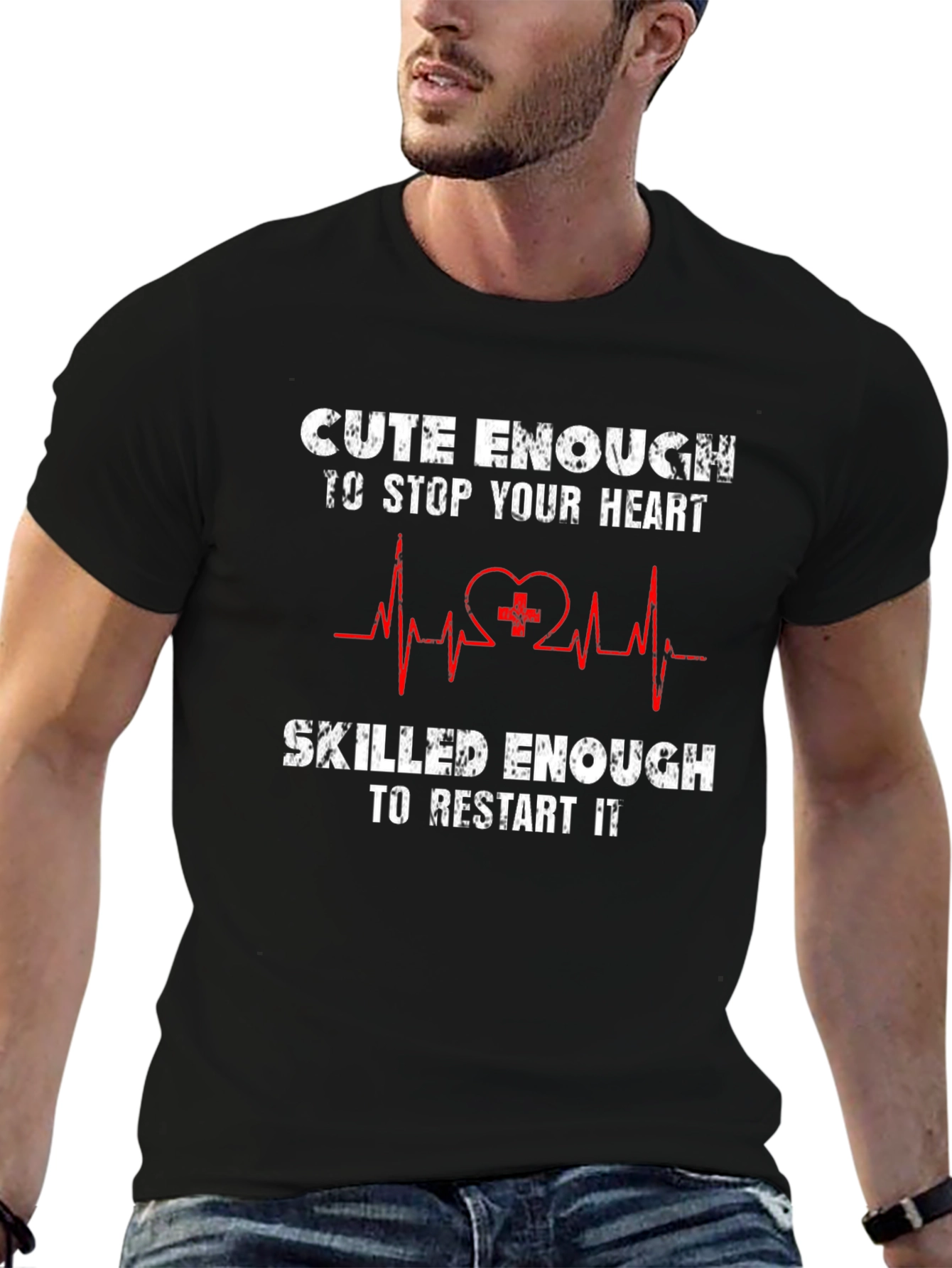 Cute Enough to Stop Your Heart T-Shirt