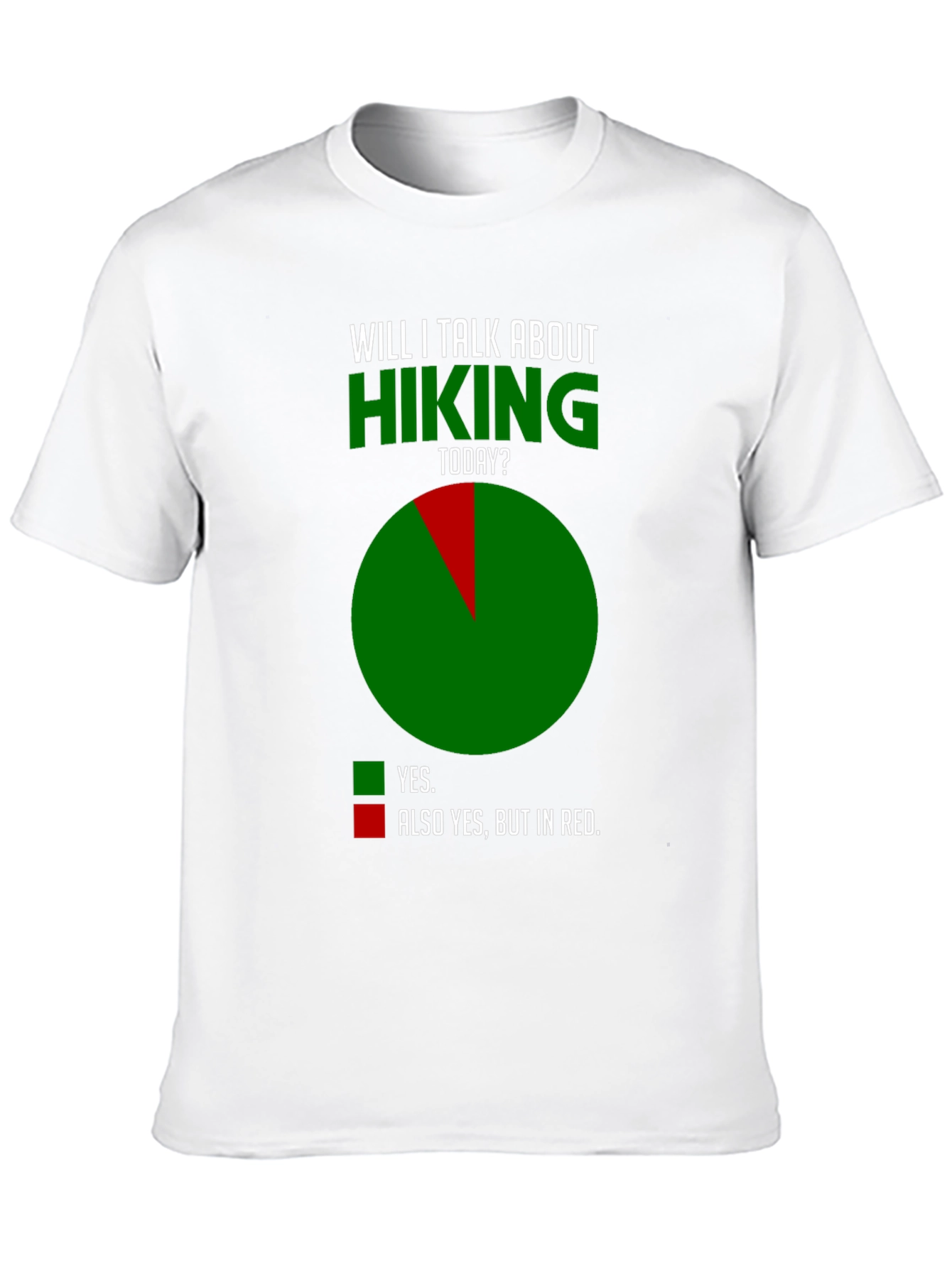 Hiking Humor T-Shirt - Talk About Hiking Today?