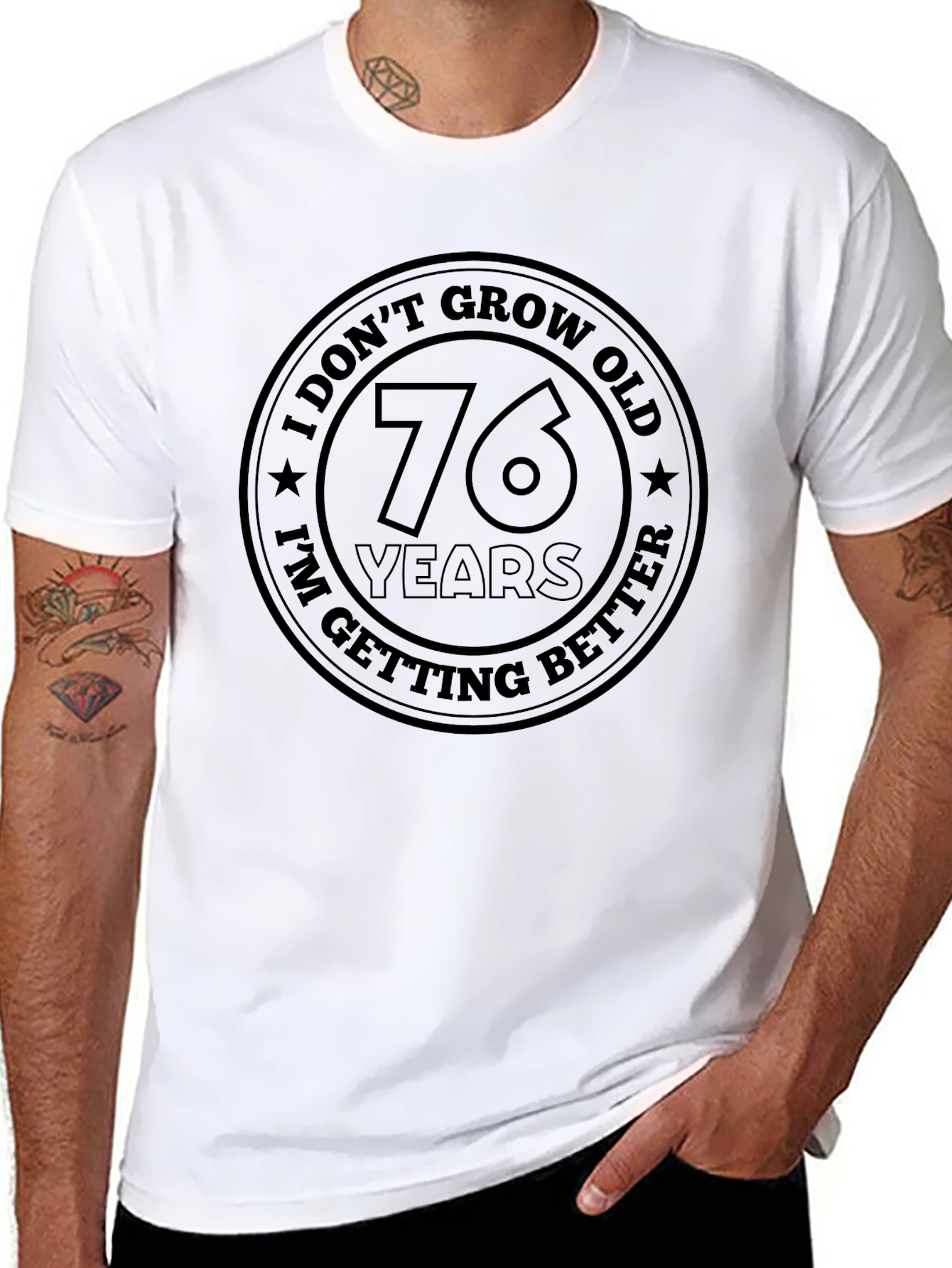 76 Years Old Getting Better T-Shirt